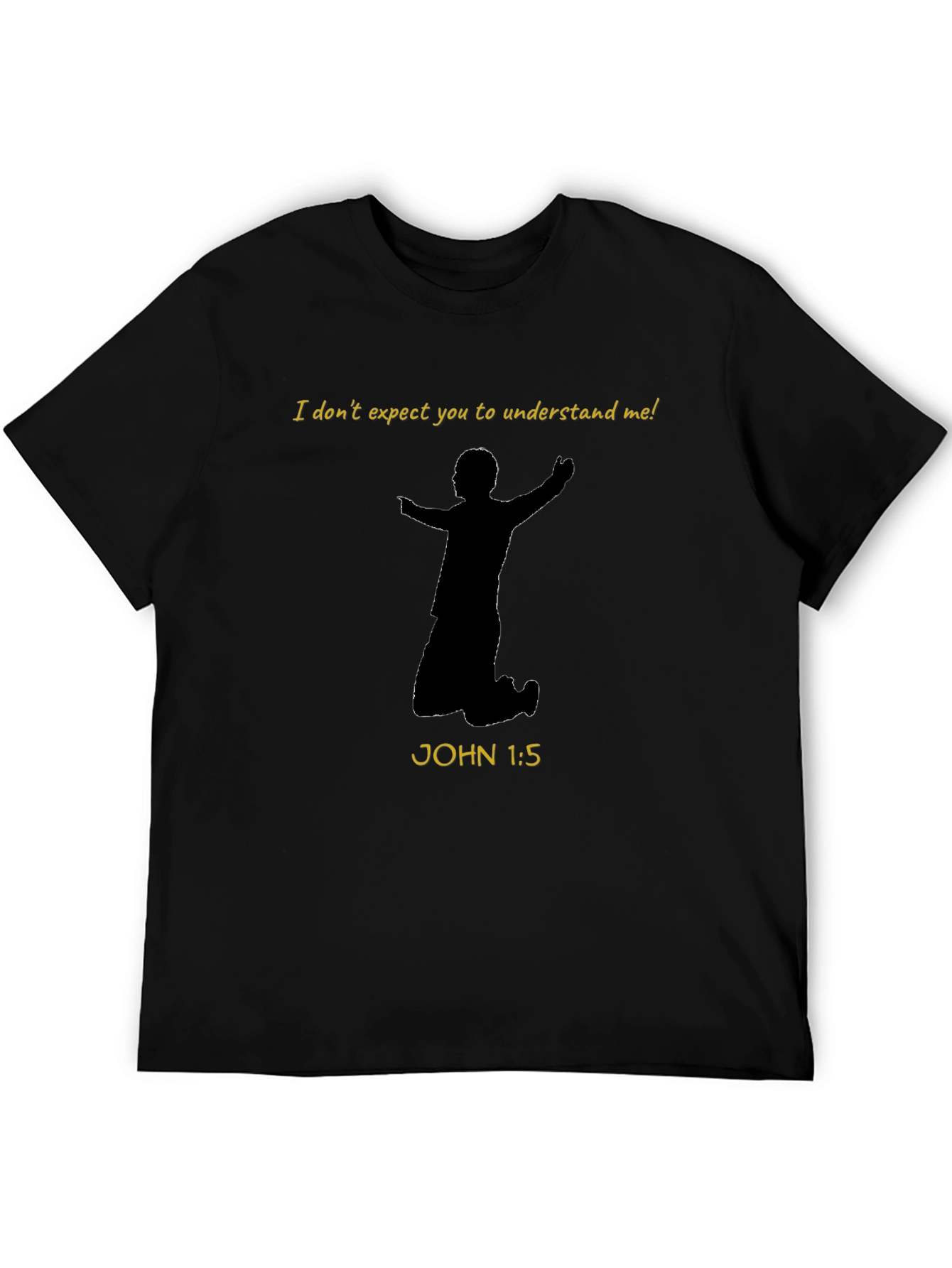 Faith-Based Graphic Tee - I Dont Expect You