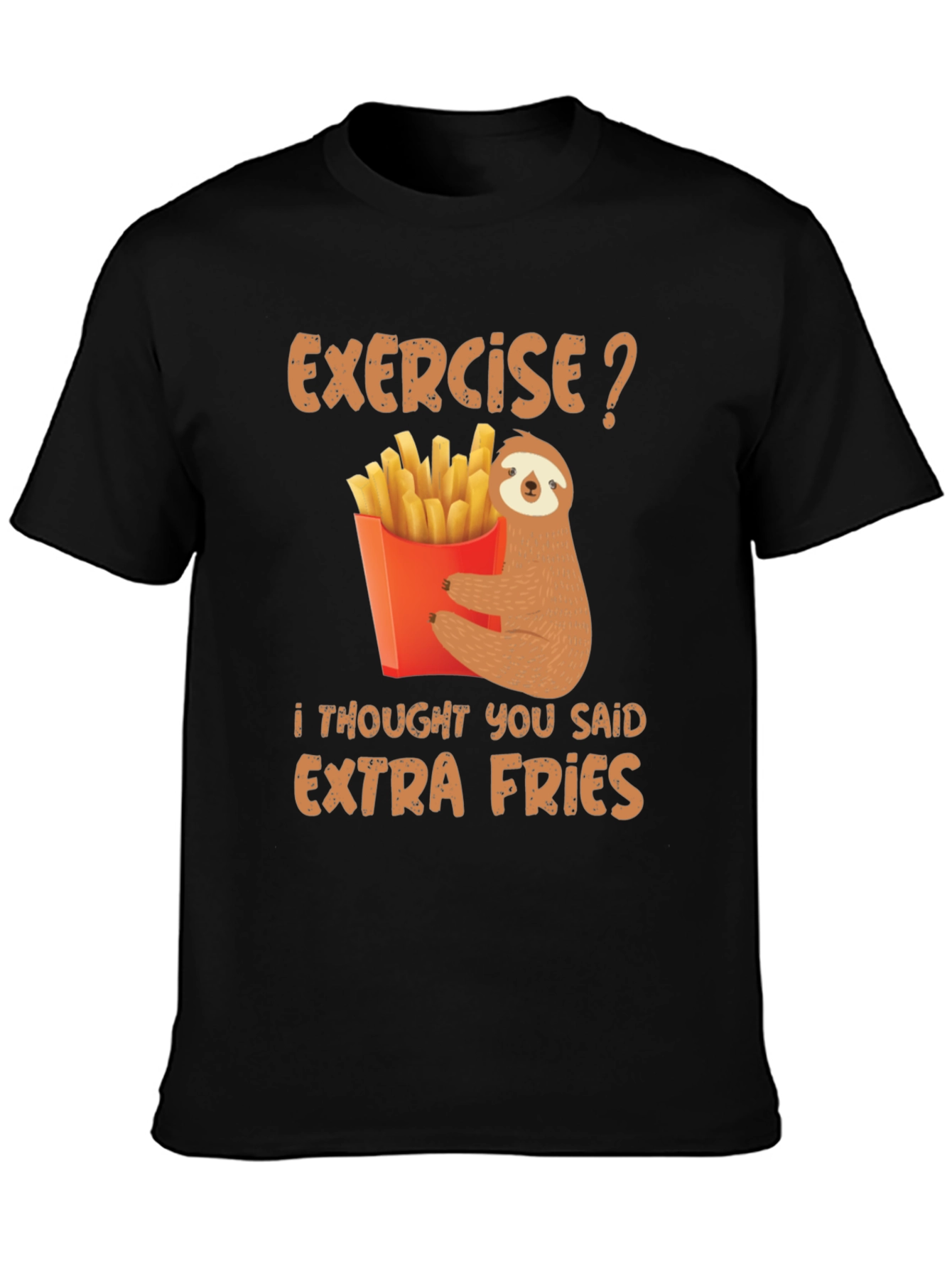 Exercise? Extra Fries Sloth Graphic Tee