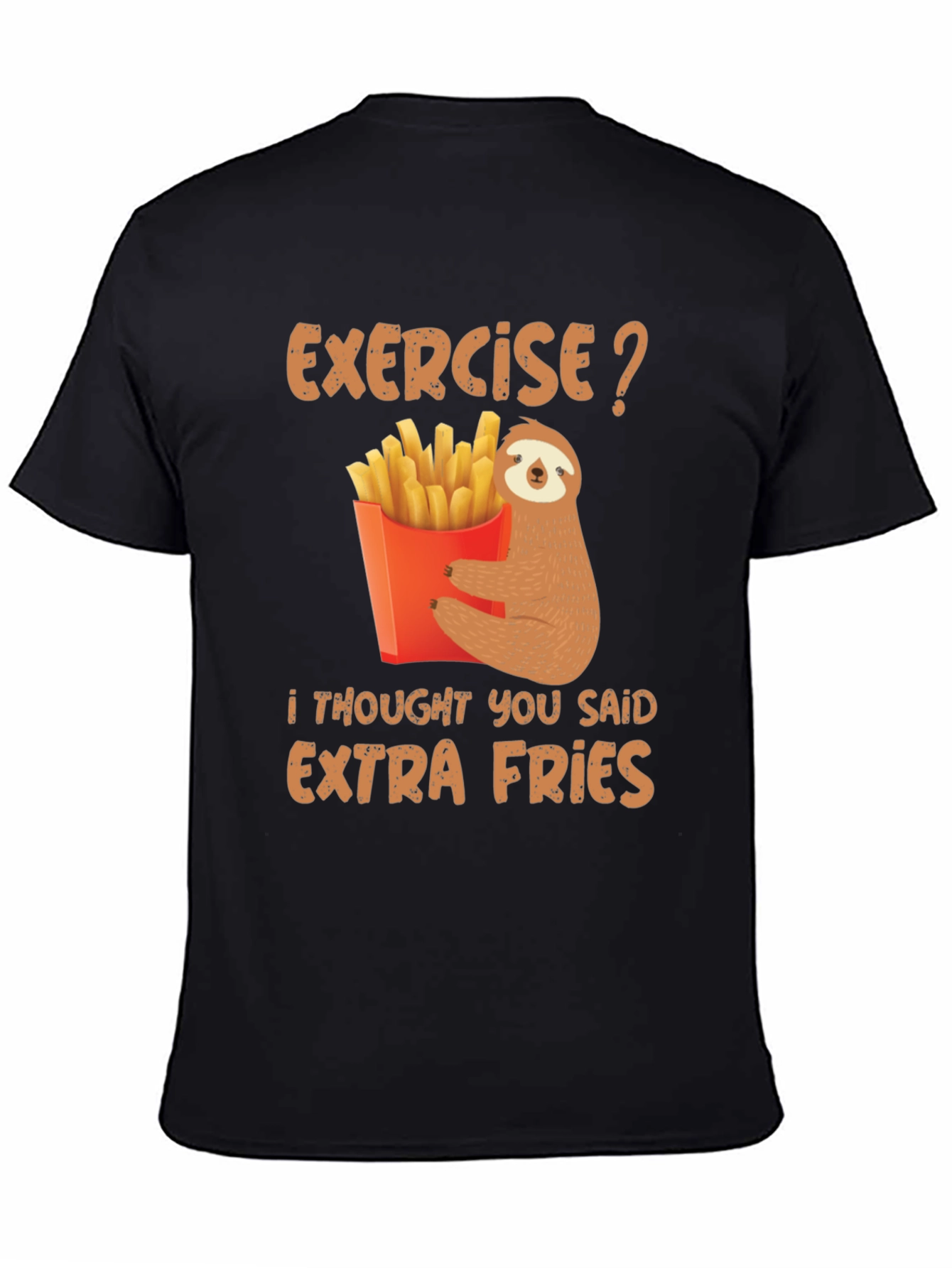 Exercise? Extra Fries Sloth Graphic Tee