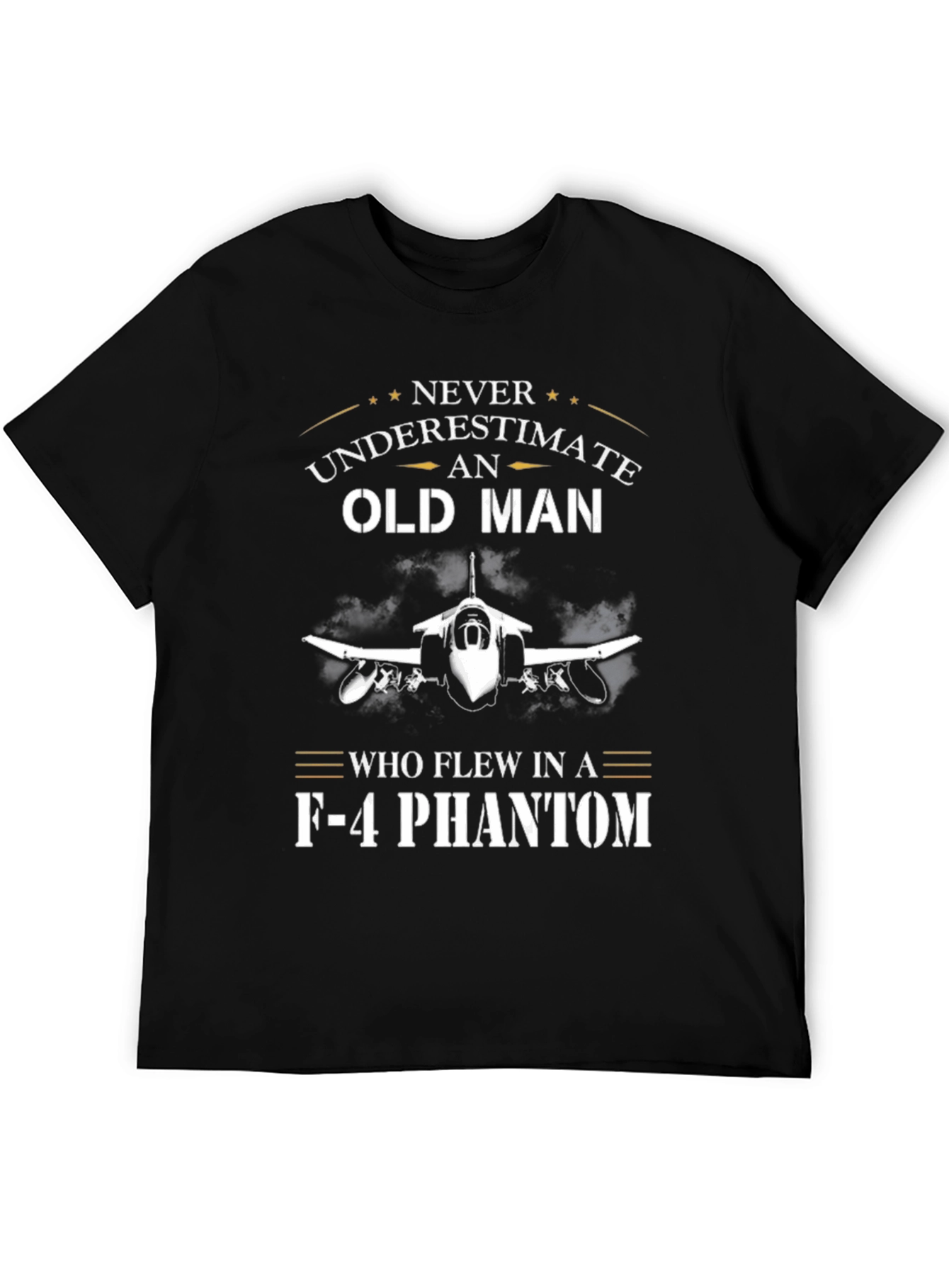 Never Underestimate Old Man F-4 Phantom T-Shirt