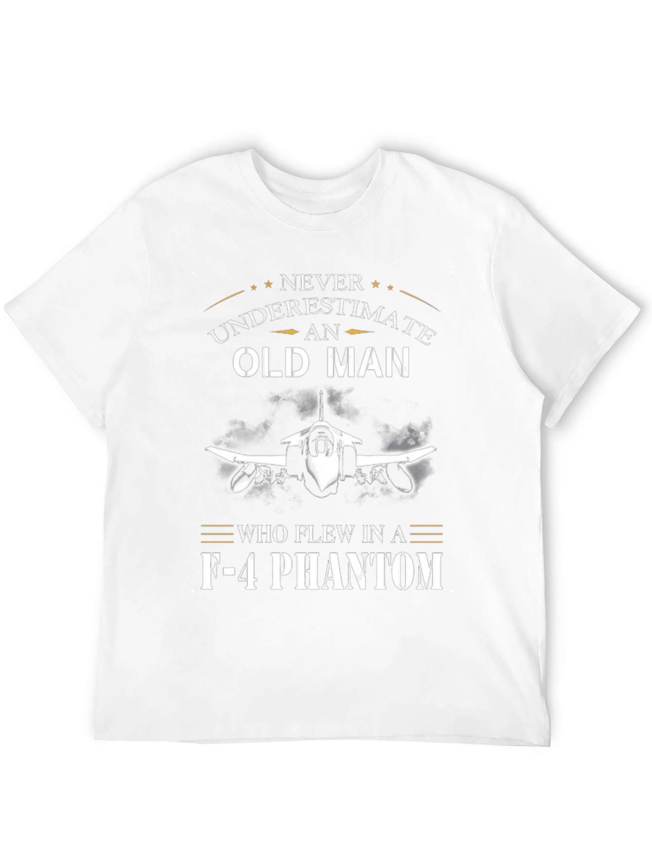 Never Underestimate Old Man F-4 Phantom T-Shirt