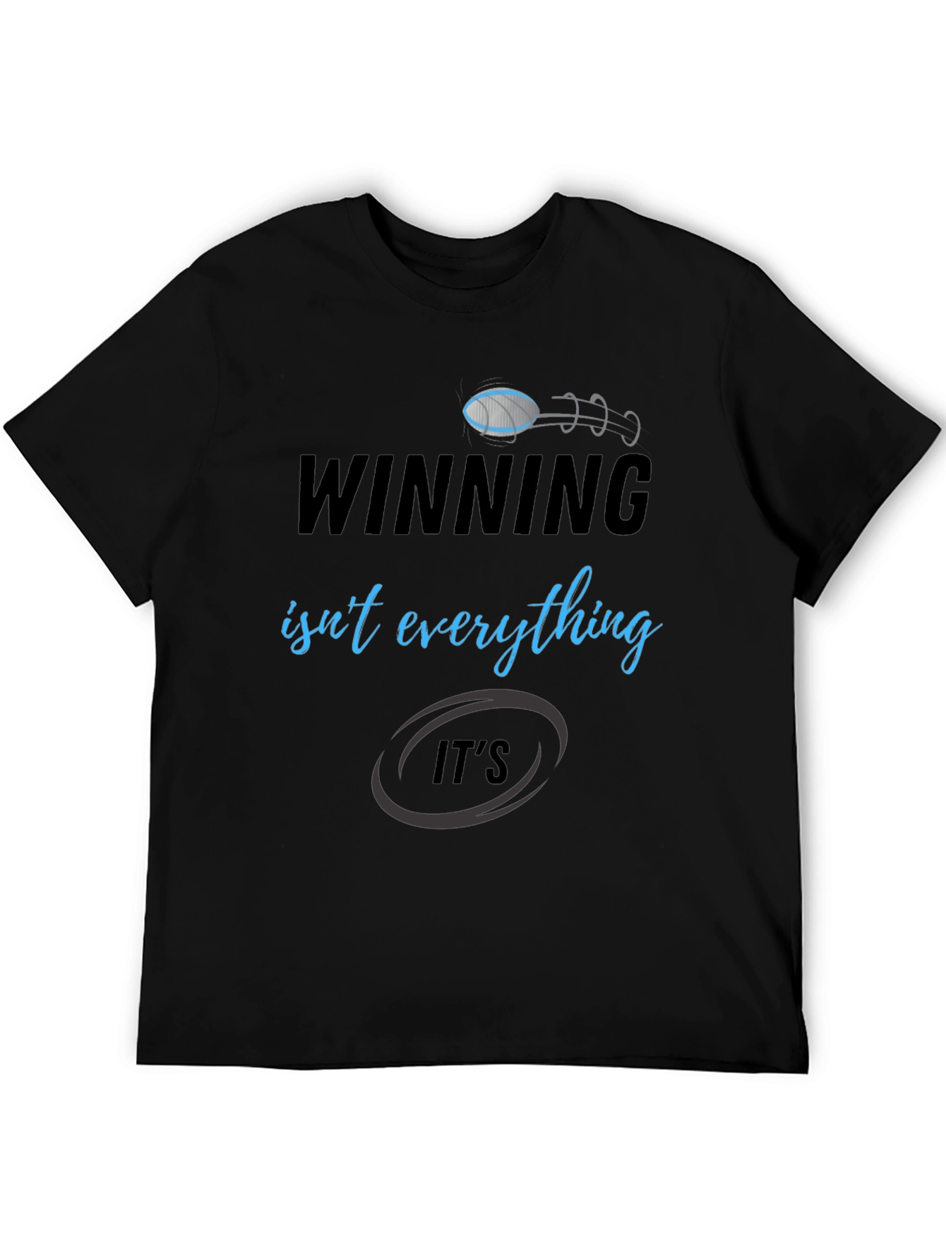 Winning Isnt Everything Mens T-Shirt