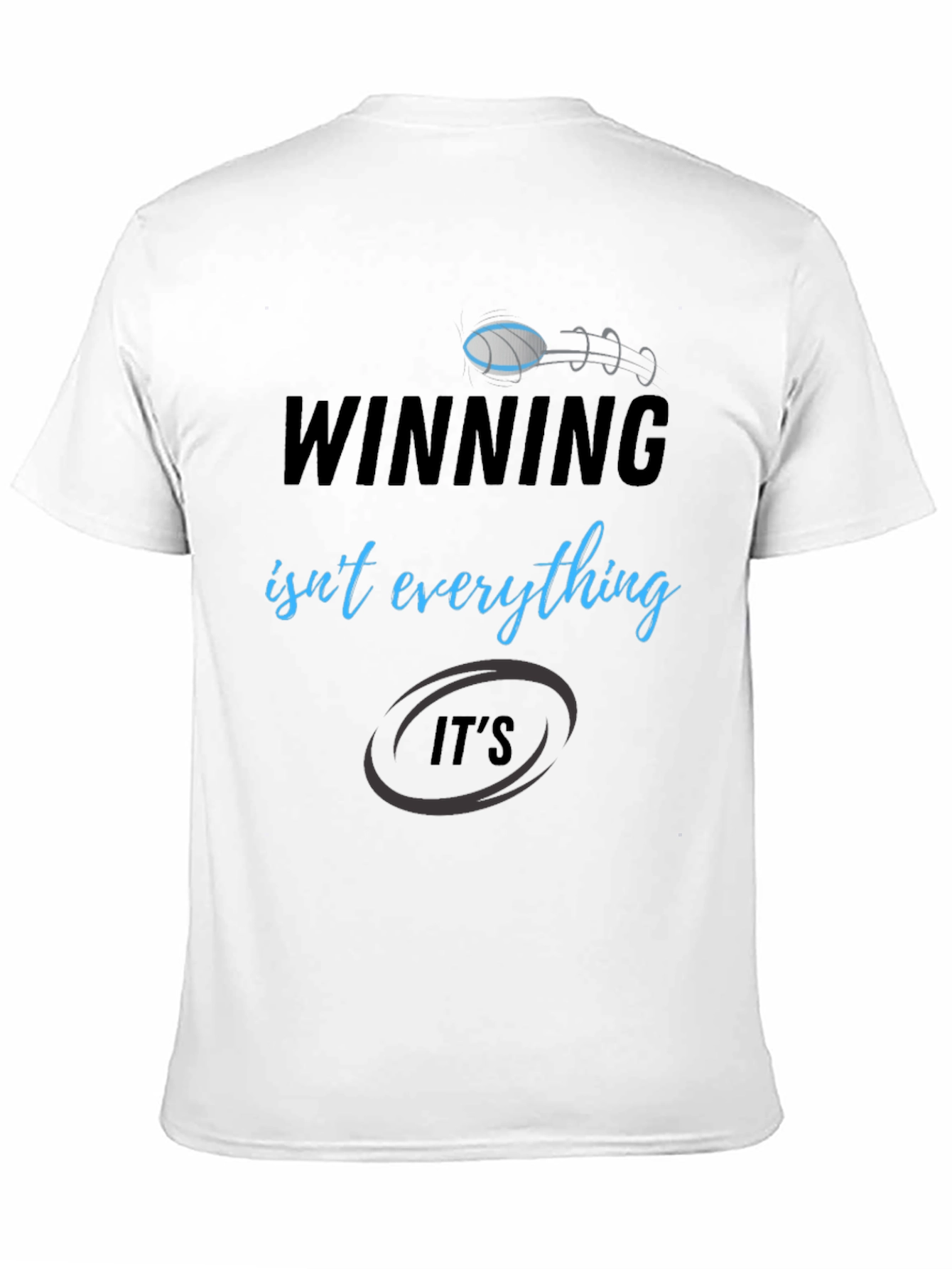 Winning Isnt Everything Mens T-Shirt