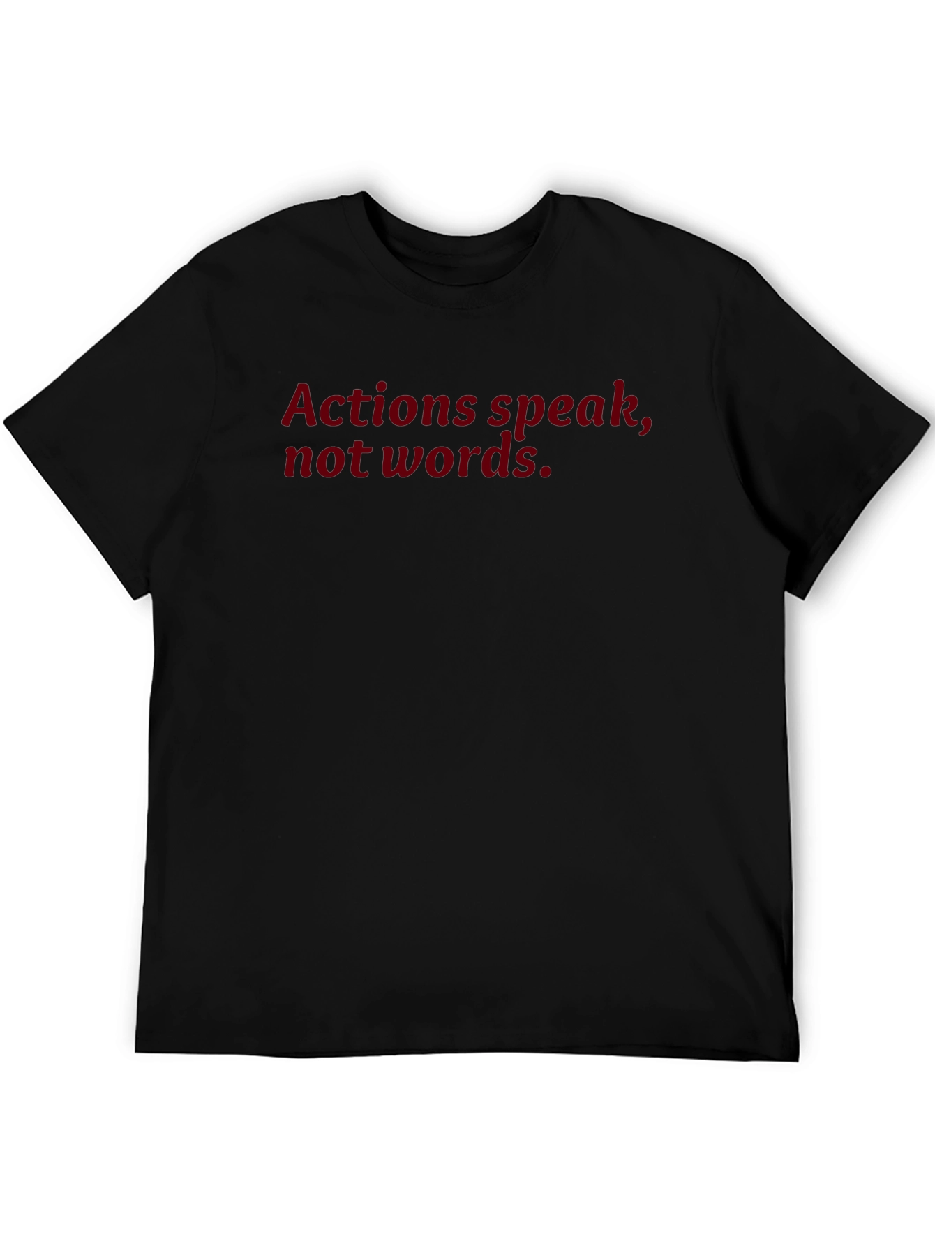 Actions Speak Black Tee - Motivational T-Shirt