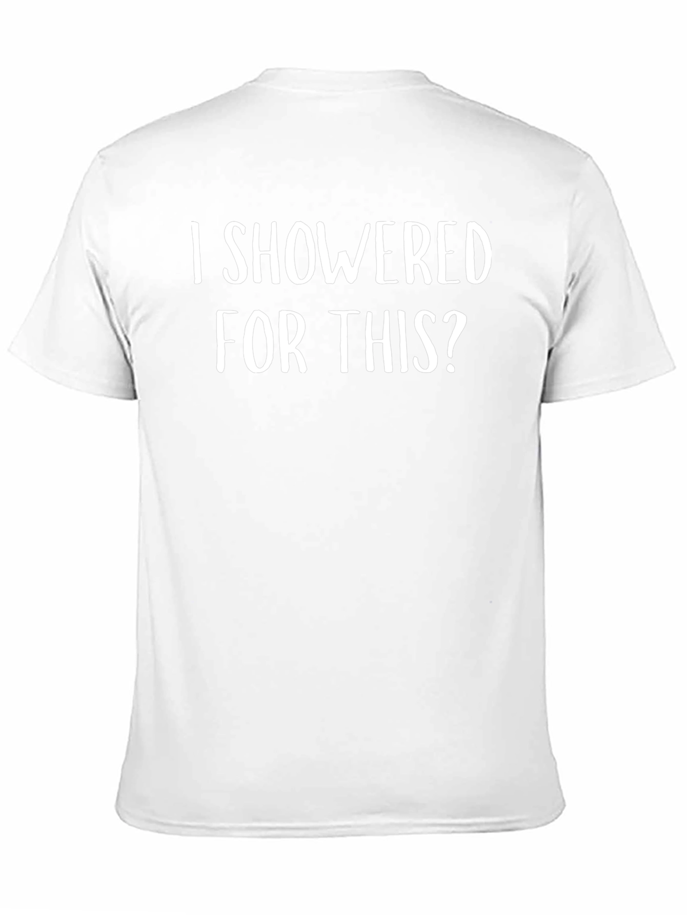 Funny I Showered for This? Black T-Shirt