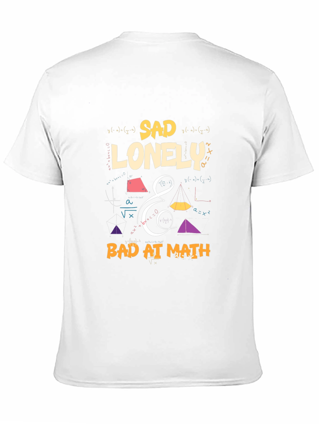 Sad Lonely & Bad at Math Graphic T-Shirt