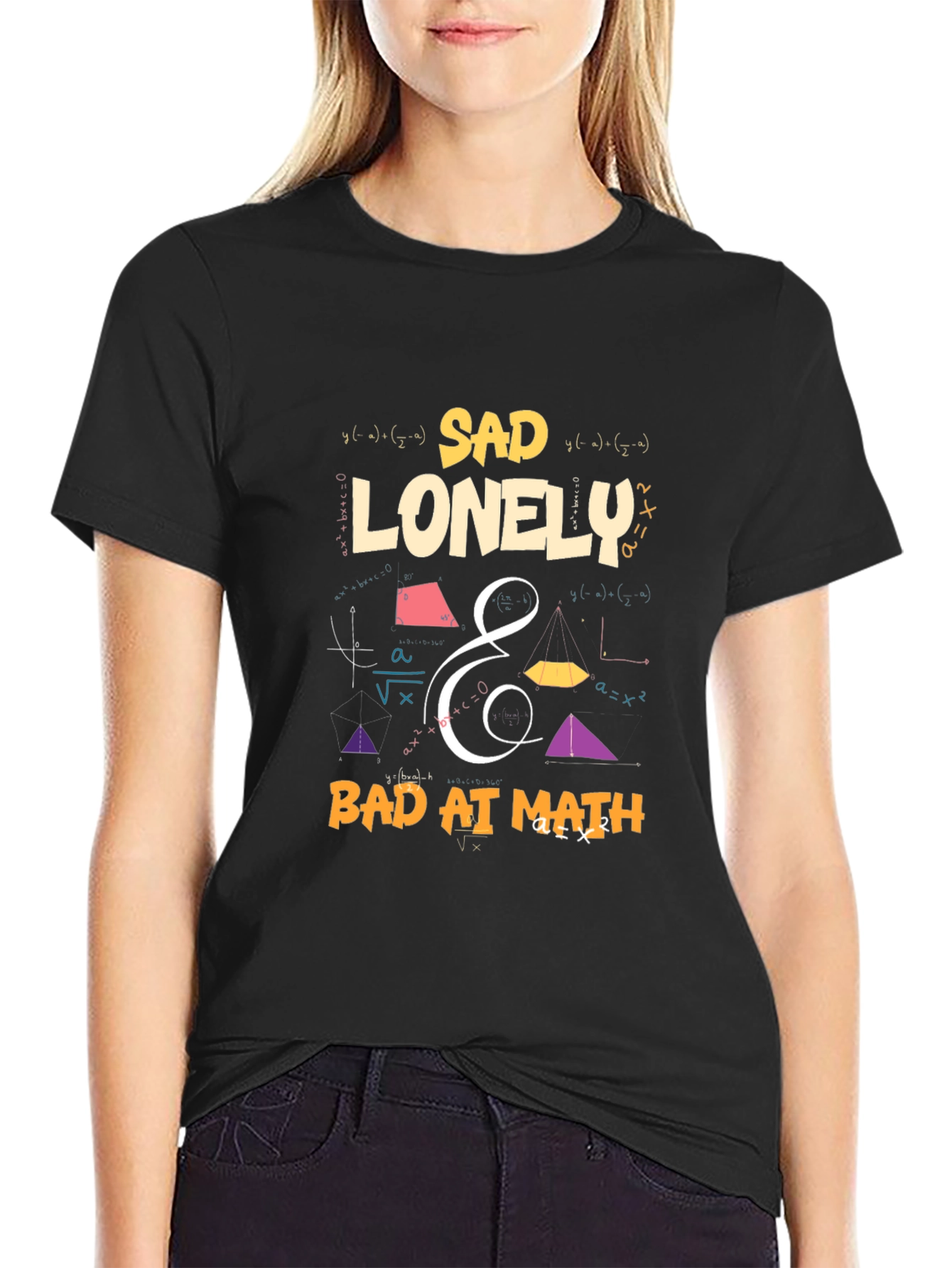 Sad Lonely & Bad at Math Graphic T-Shirt