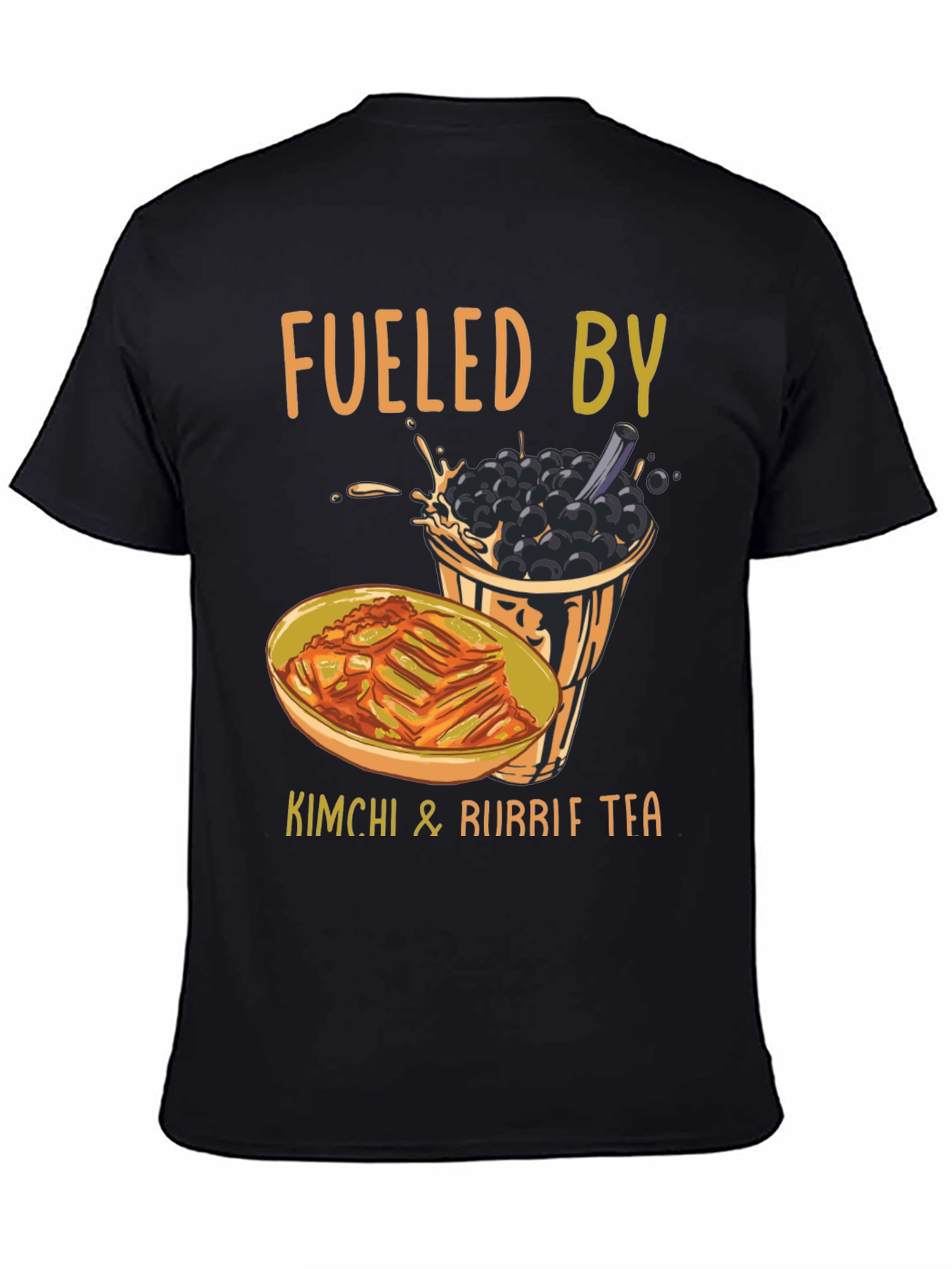 Fueled By Kimchi & Bubble Tea T-Shirt