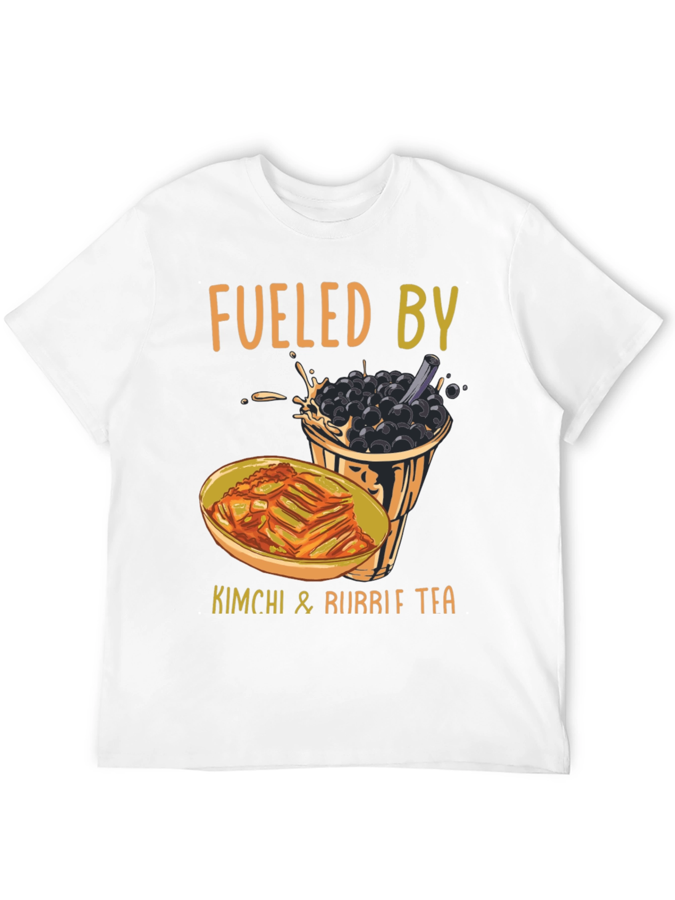 Fueled By Kimchi & Bubble Tea T-Shirt