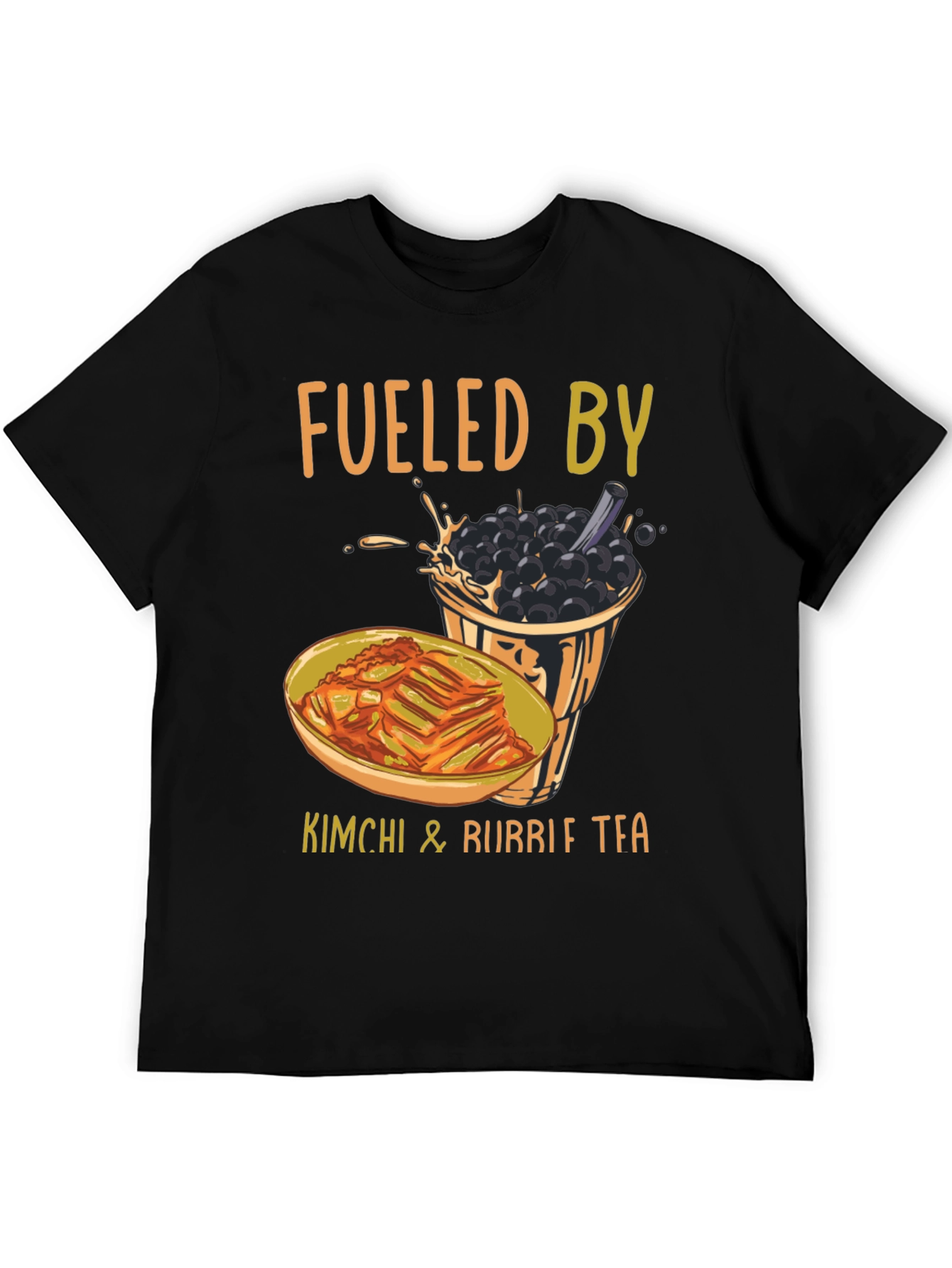 Fueled By Kimchi & Bubble Tea T-Shirt
