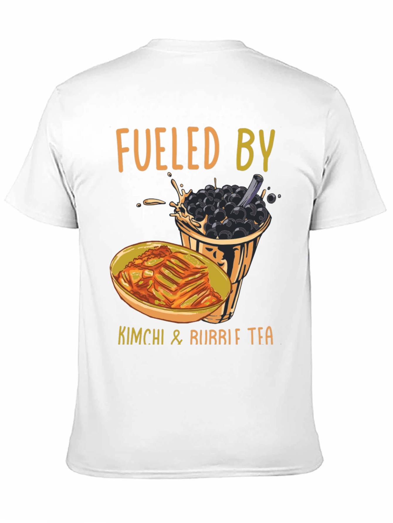 Fueled By Kimchi & Bubble Tea T-Shirt