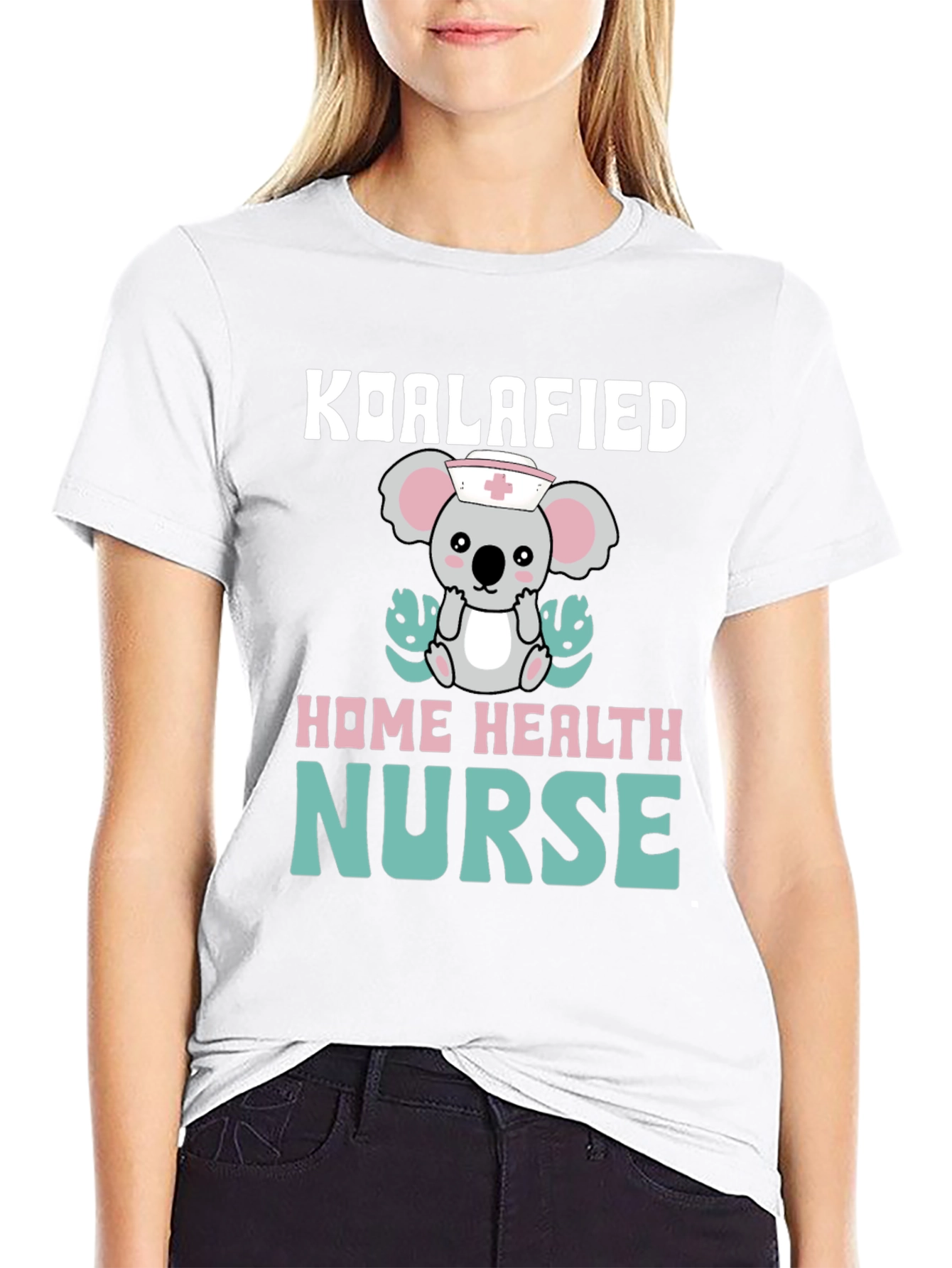 Koalafied Home Health Nurse T-Shirt