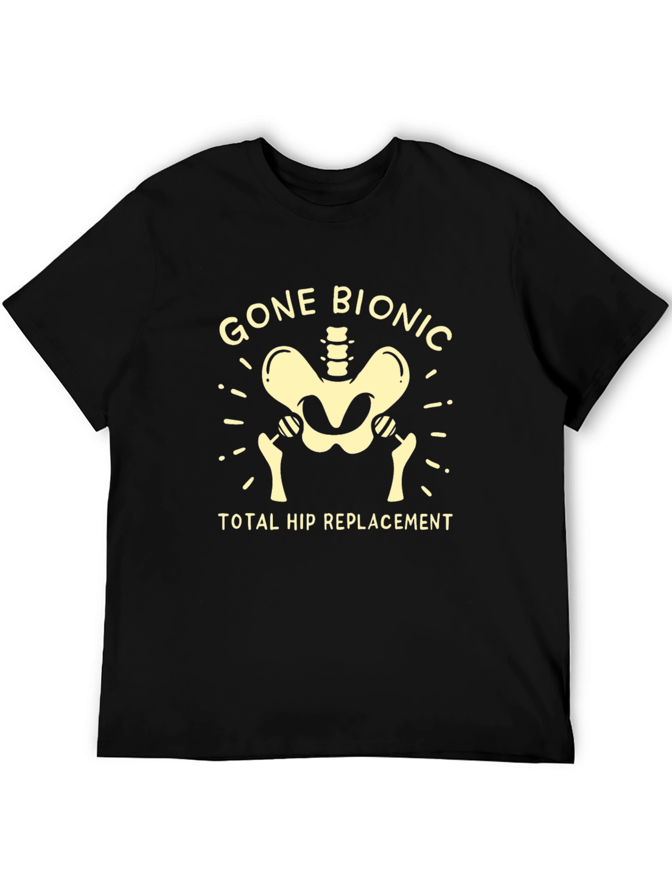 Gone Bionic Hip Replacement T-Shirt