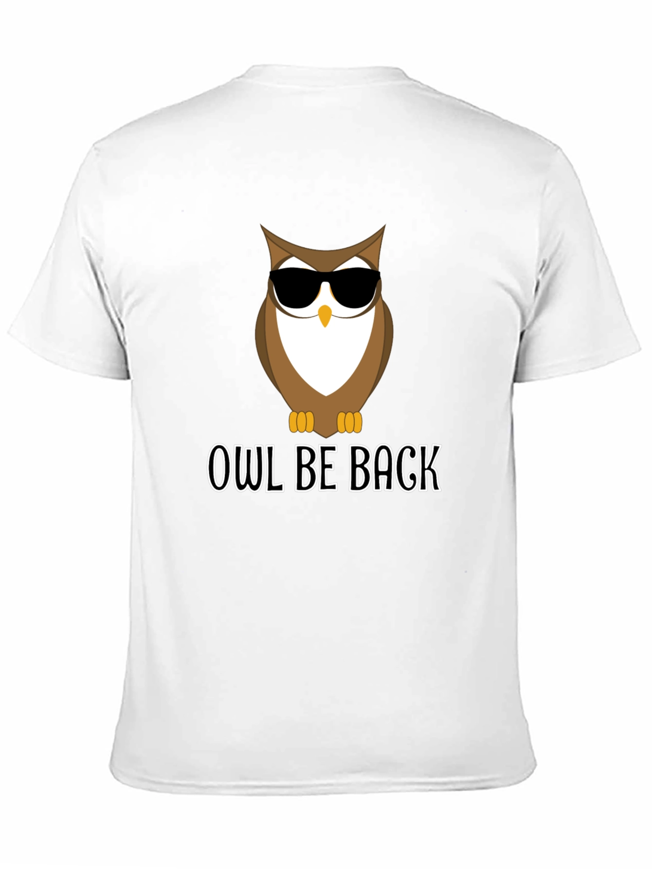 Owl Be Back T-Shirt - Funny Graphic Tee
