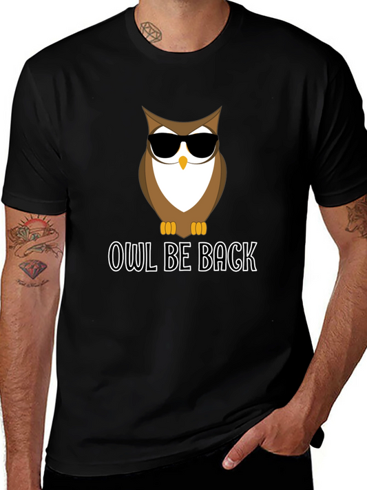 Owl Be Back T-Shirt - Funny Graphic Tee