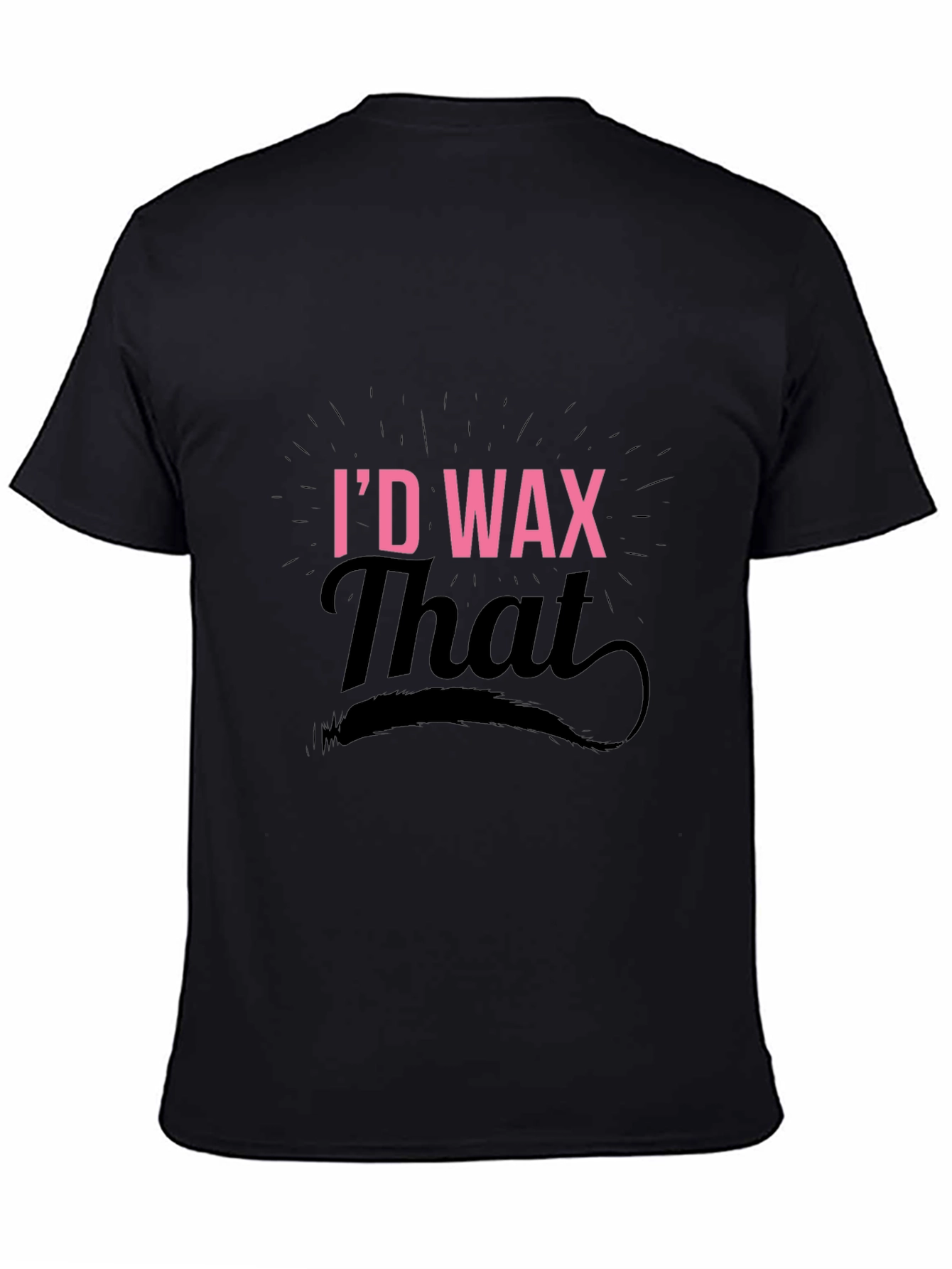 Id Wax That Funny T-Shirt