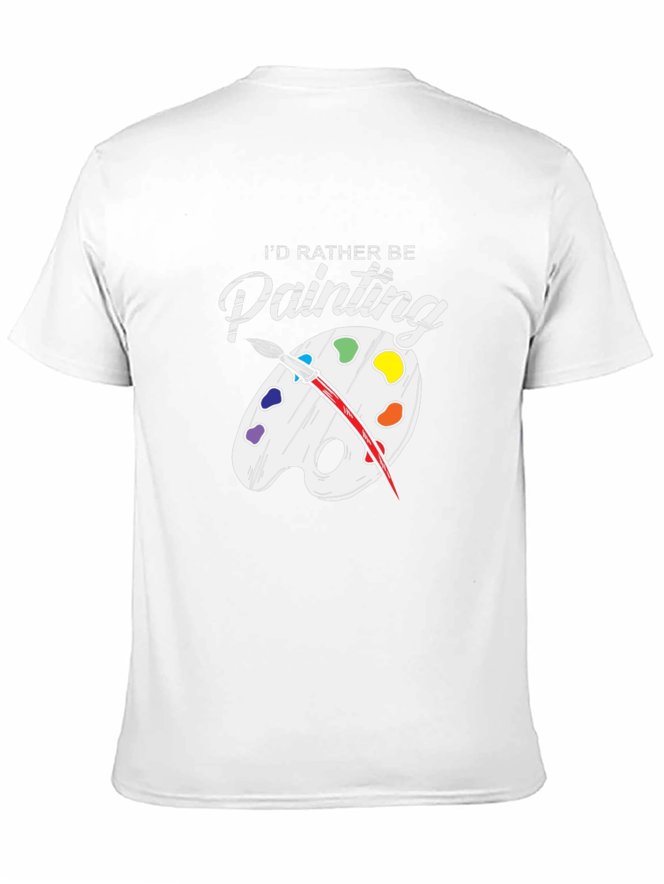 Id Rather Be Painting T-Shirt - Artsy Palette Tee