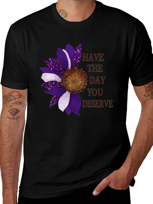 Sunflower Have The Day You Deserve Graphic Tee