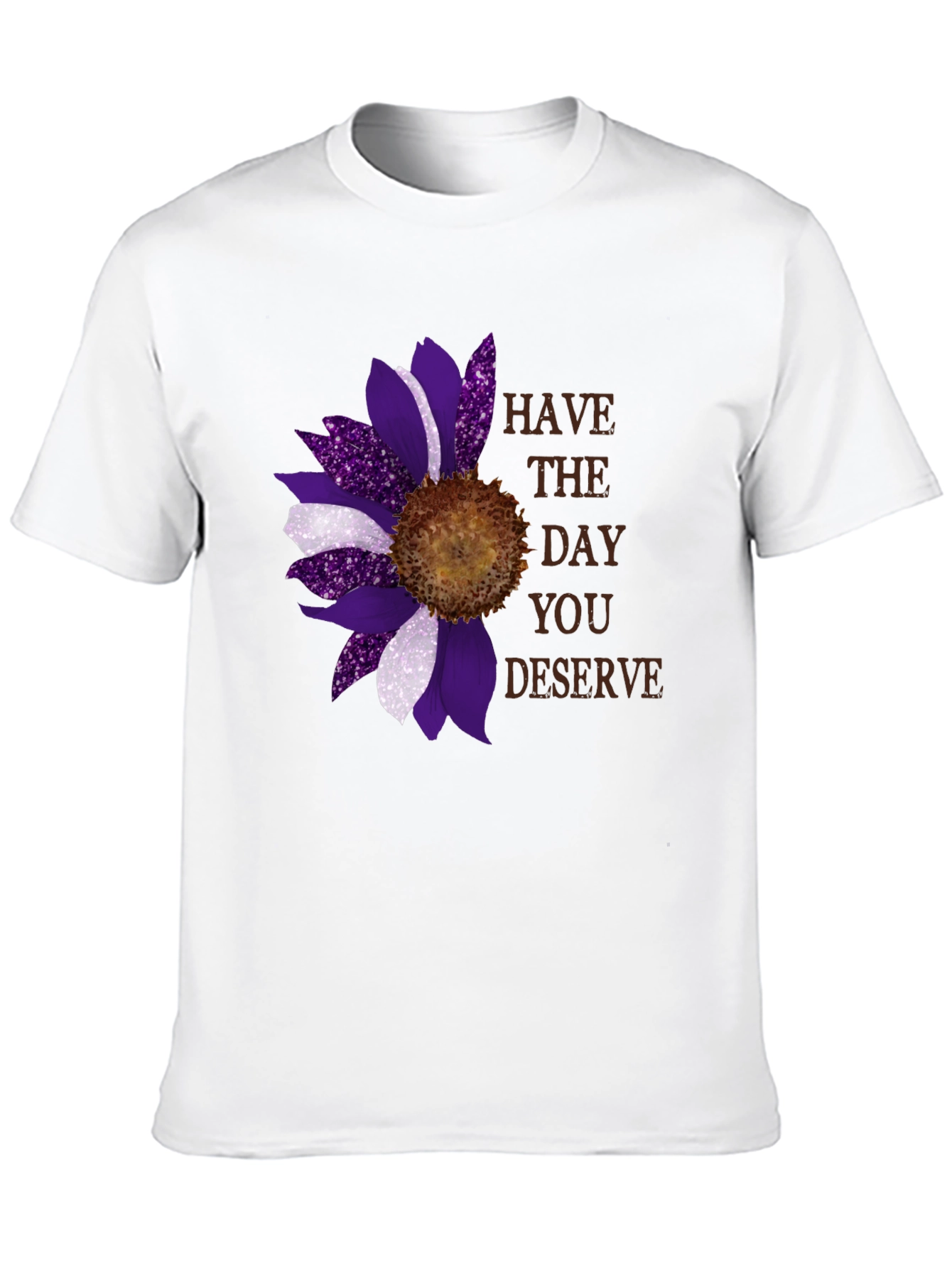 Sunflower Have The Day You Deserve Graphic Tee