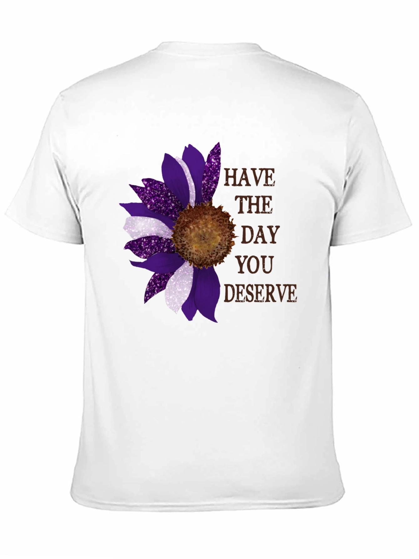Sunflower Have The Day You Deserve Graphic Tee