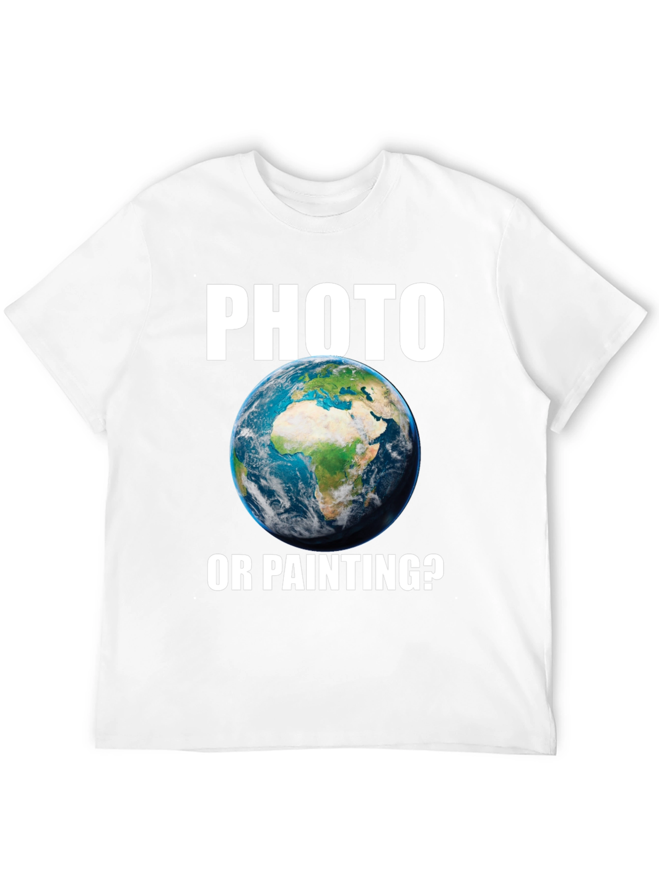 Photo or Painting T-Shirt Earth Graphic Novelty Tee