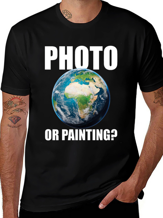Photo or Painting T-Shirt Earth Graphic Novelty Tee