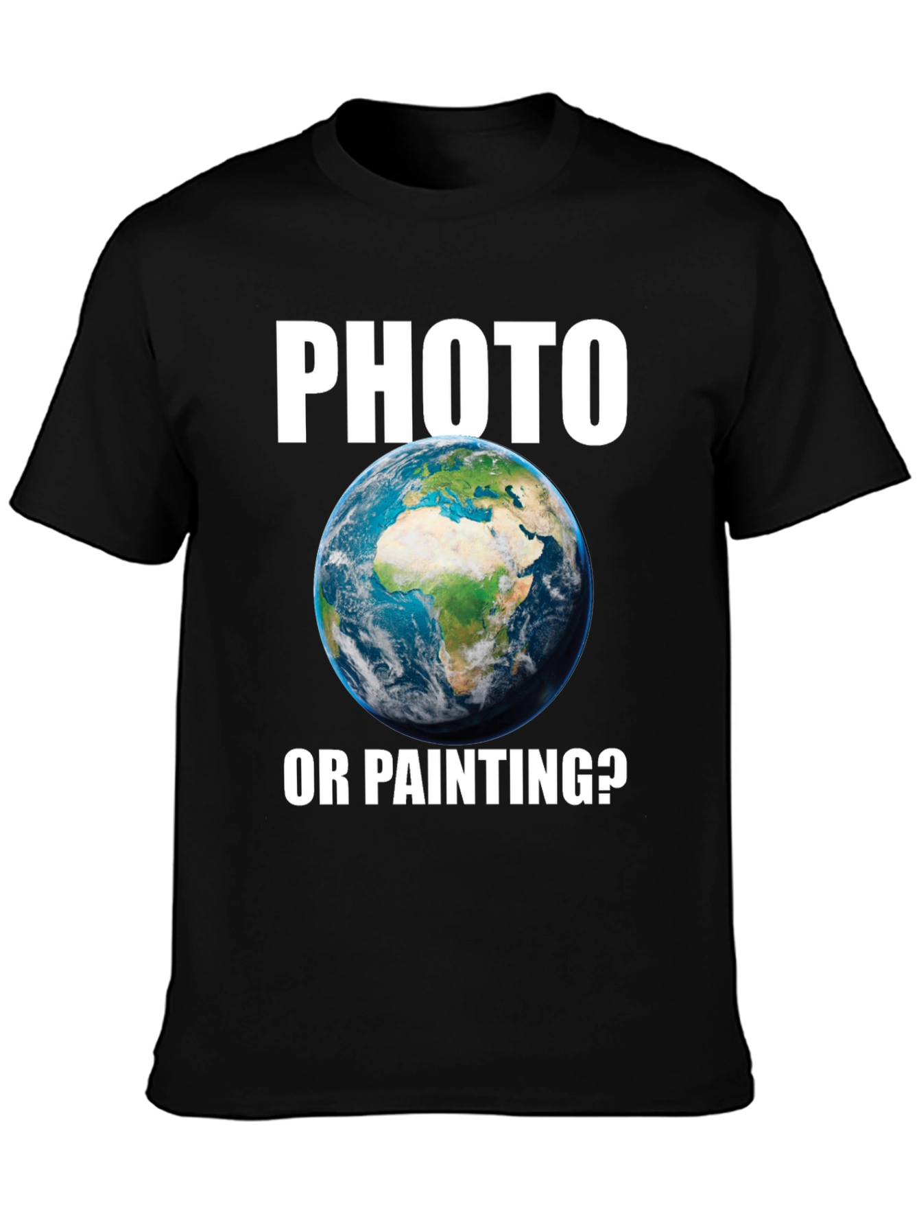 Photo or Painting T-Shirt Earth Graphic Novelty Tee