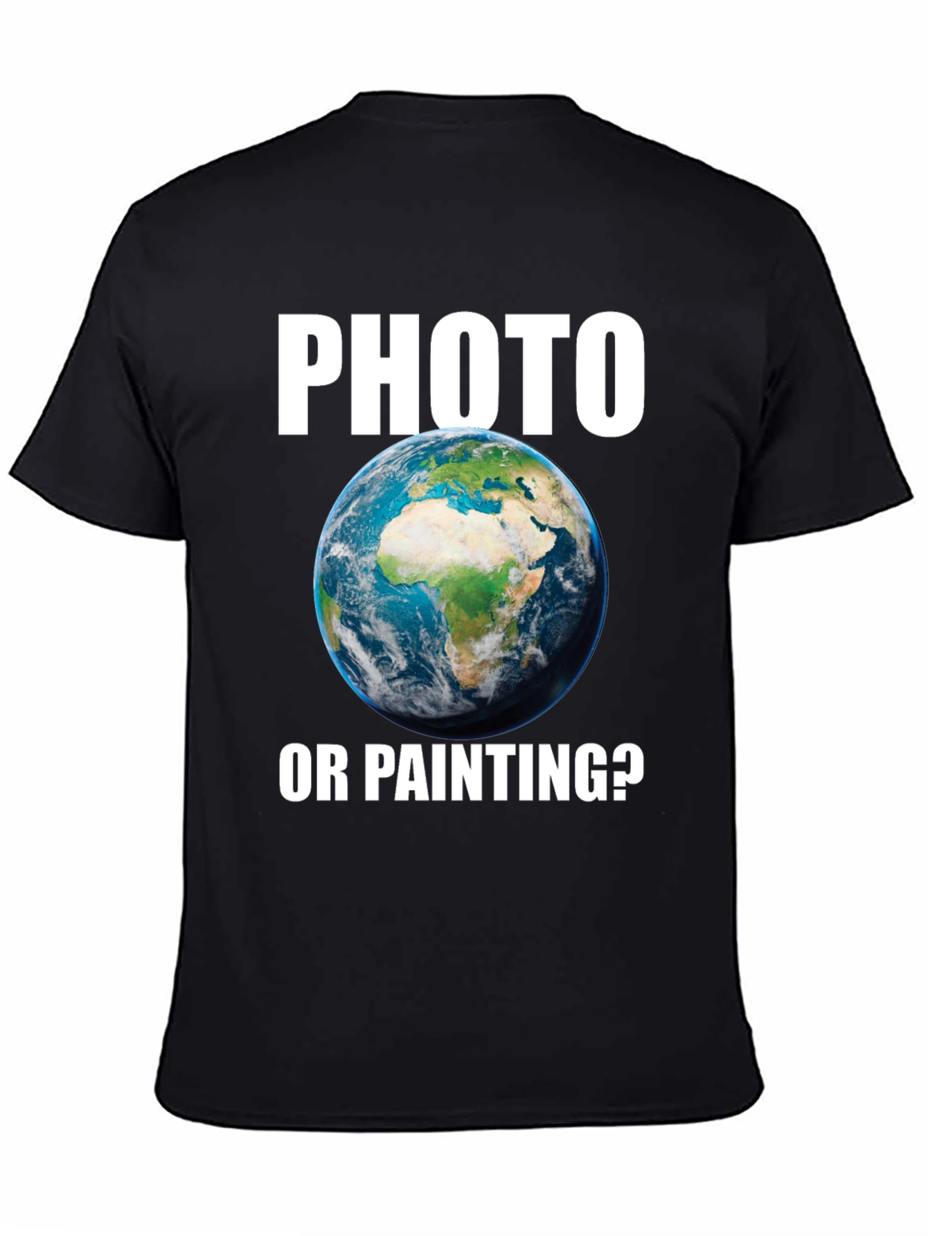 Photo or Painting T-Shirt Earth Graphic Novelty Tee