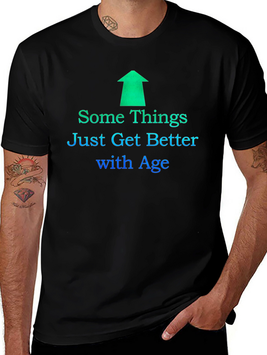 Some Things Just Get Better with Age T-Shirt