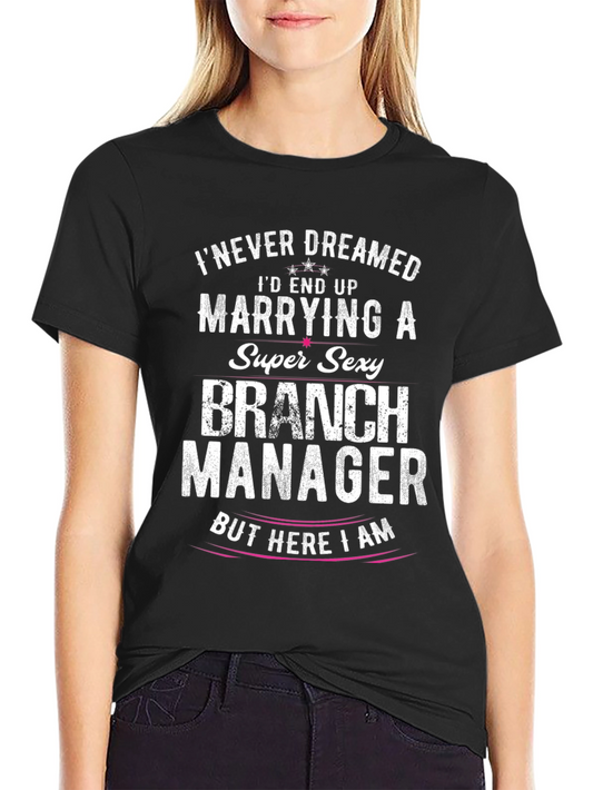 Super Sexy Branch Manager T-Shirt