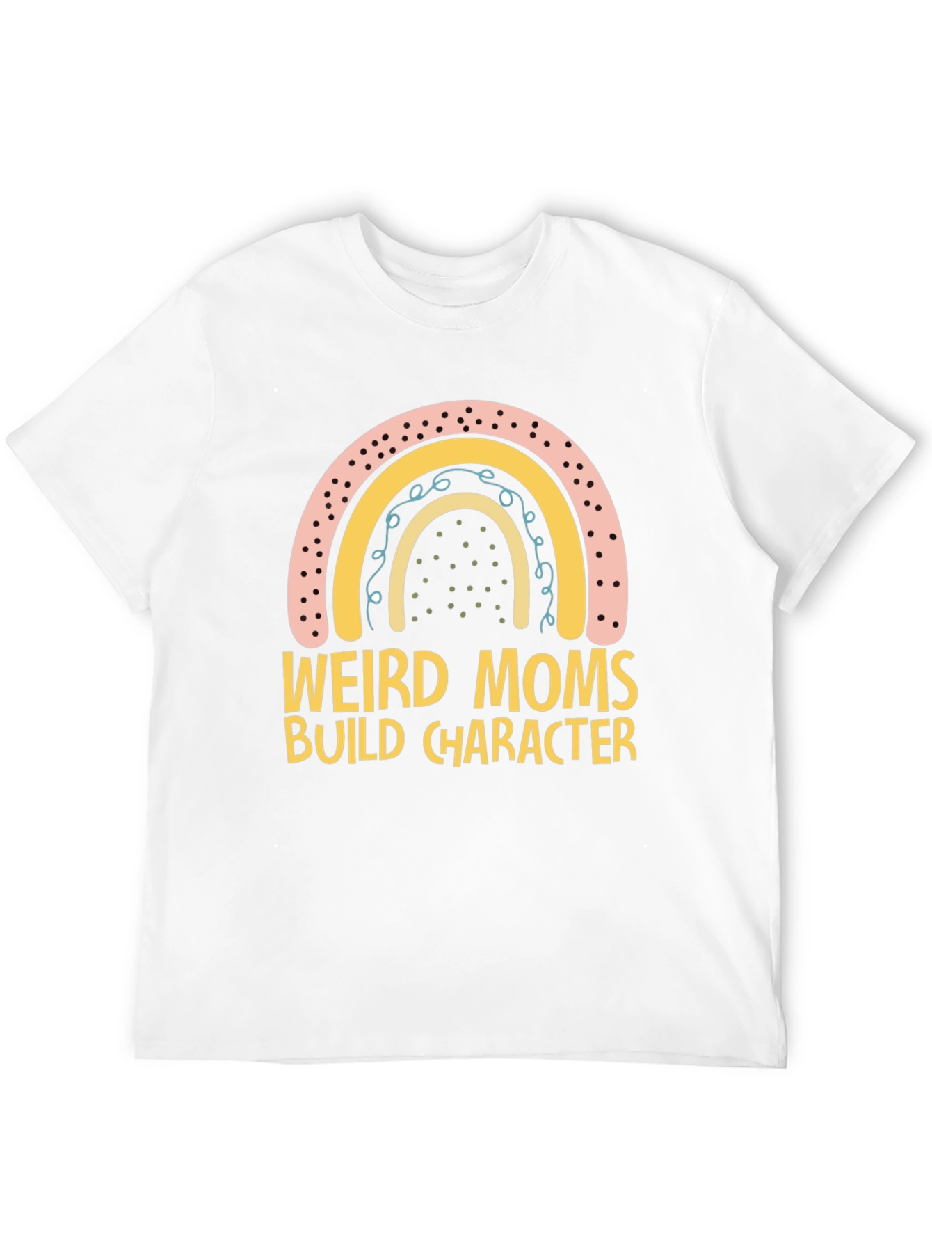 Weird Moms Build Character T-Shirt