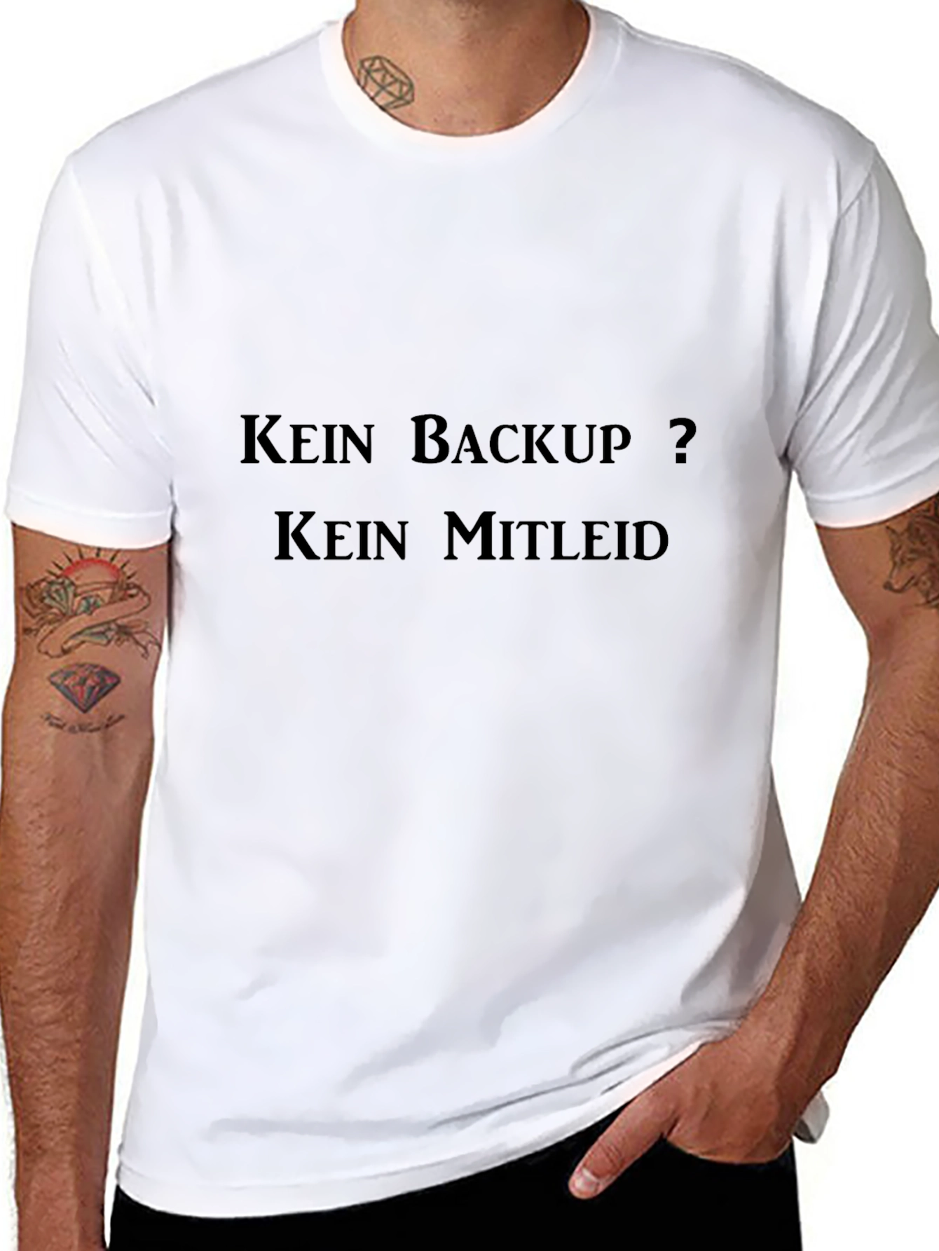 Kein Backup? Kein Mitleid Black T-Shirt