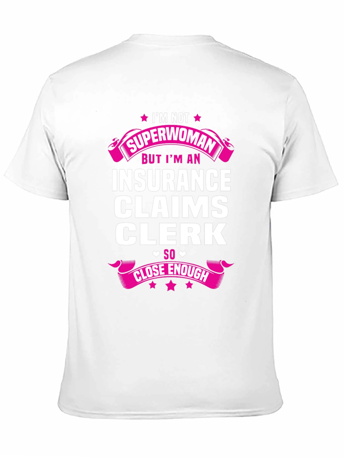 Insurance Claims Clerk T-Shirt - Superwoman Funny Tee