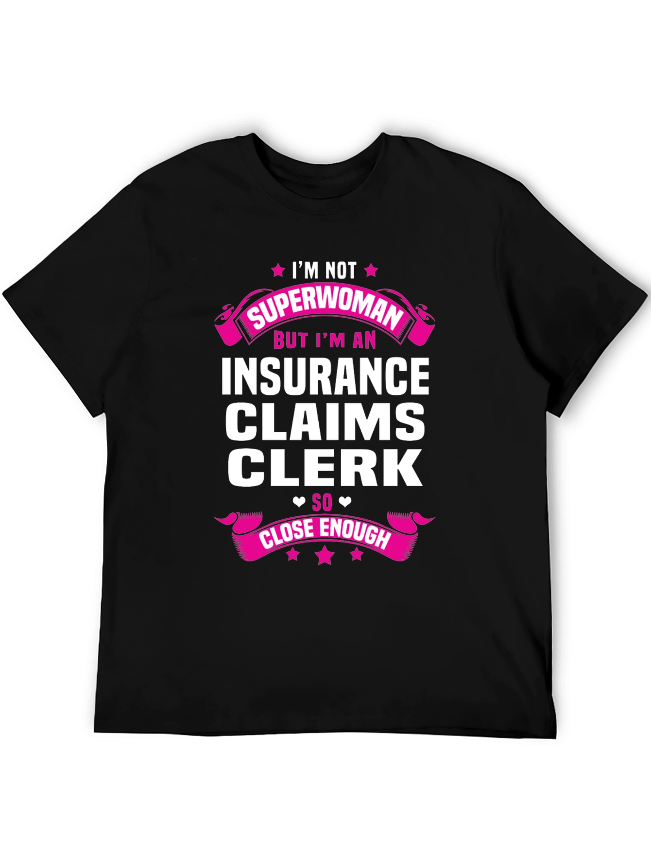 Insurance Claims Clerk T-Shirt - Superwoman Funny Tee