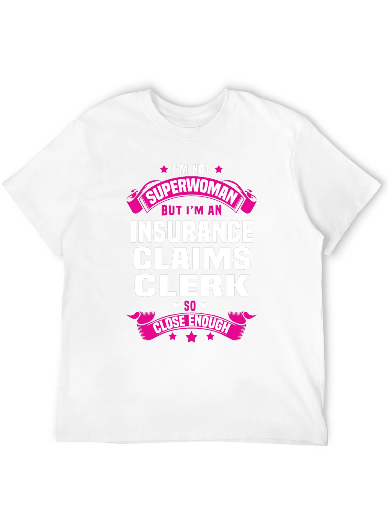 Insurance Claims Clerk T-Shirt - Superwoman Funny Tee