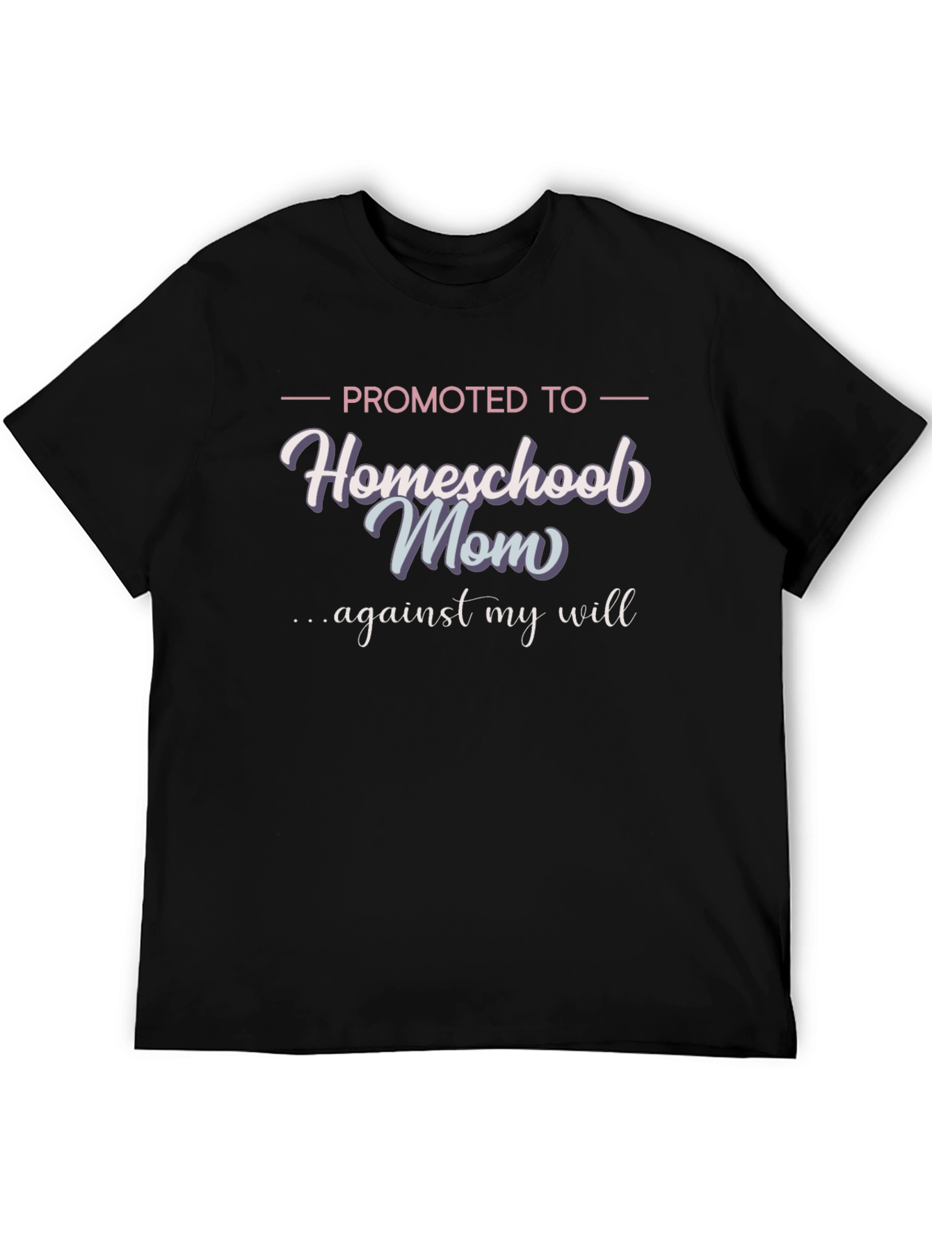 Promoted to Homeschool Mom T-Shirt