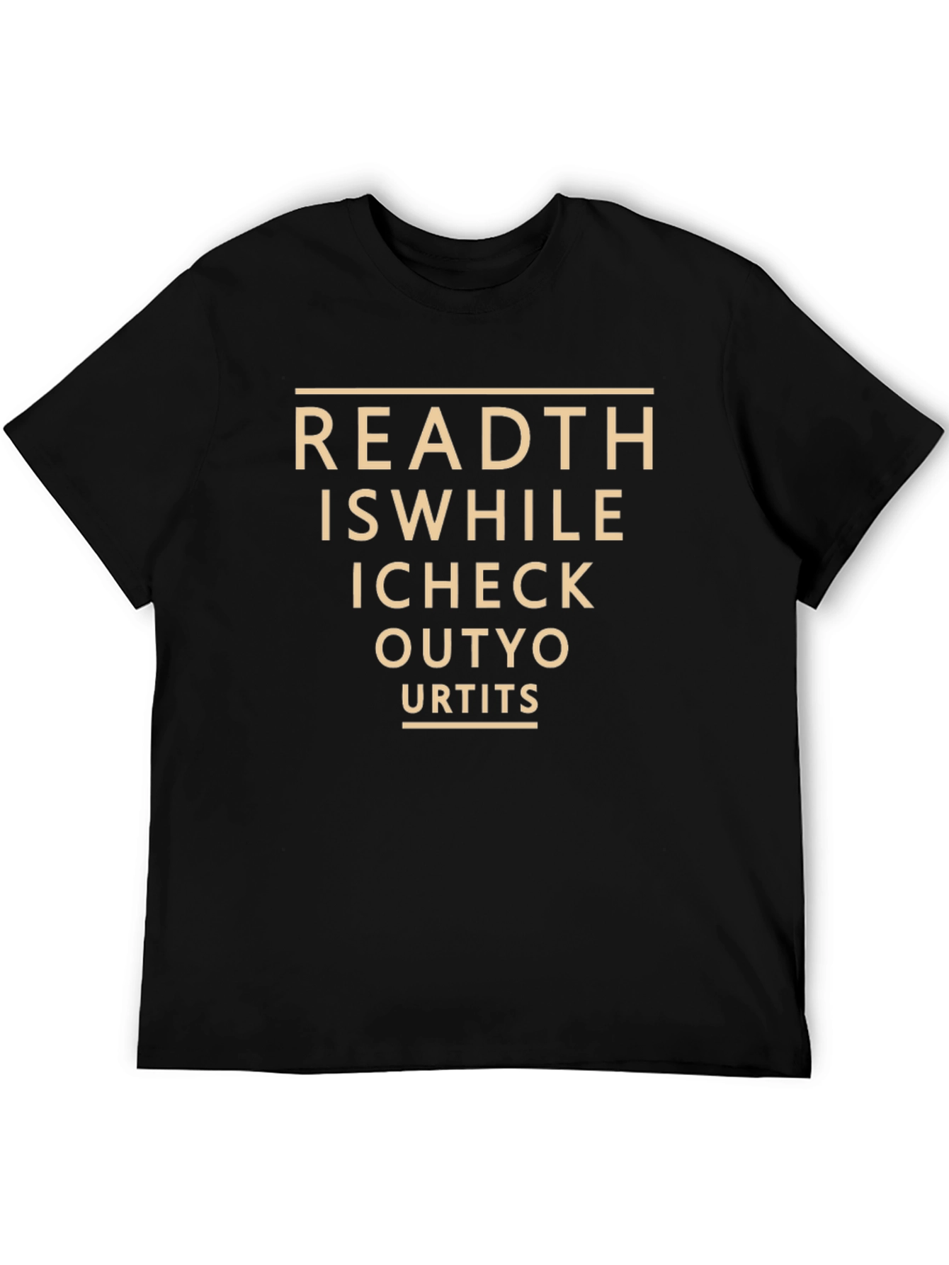 Read This While I Check Out Your T-Shirt