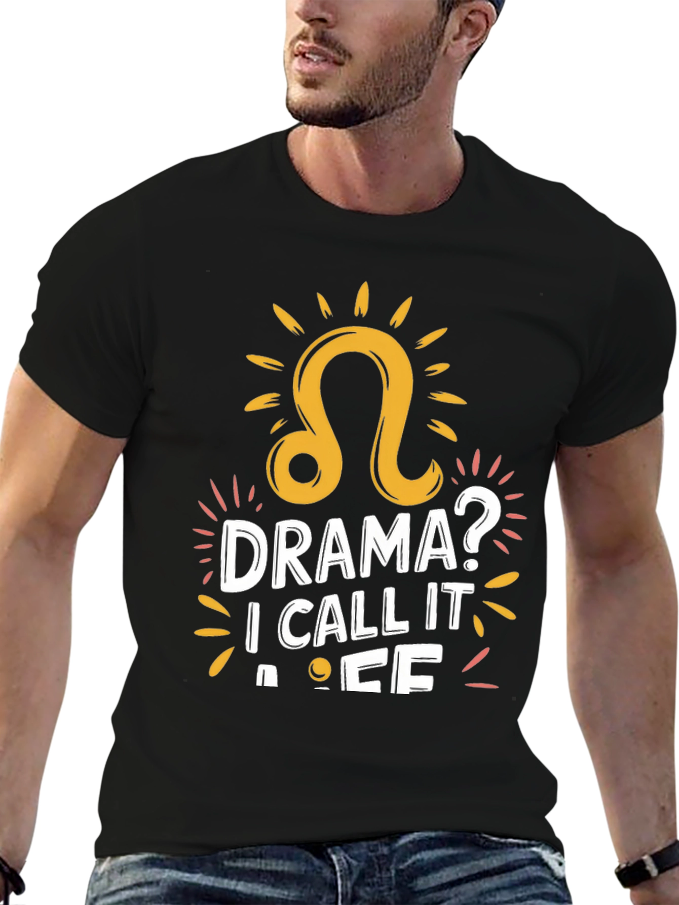 Drama? I Call It Life - Leo Zodiac T-Shirt