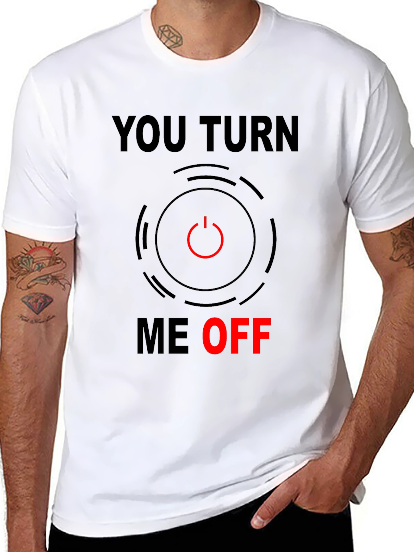 Funny You Turn Me Off Graphic Tee