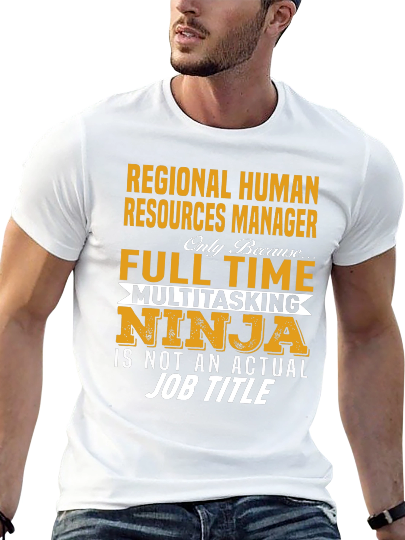 Regional HR Manager T-Shirt: Full Time Multitasking Ninja