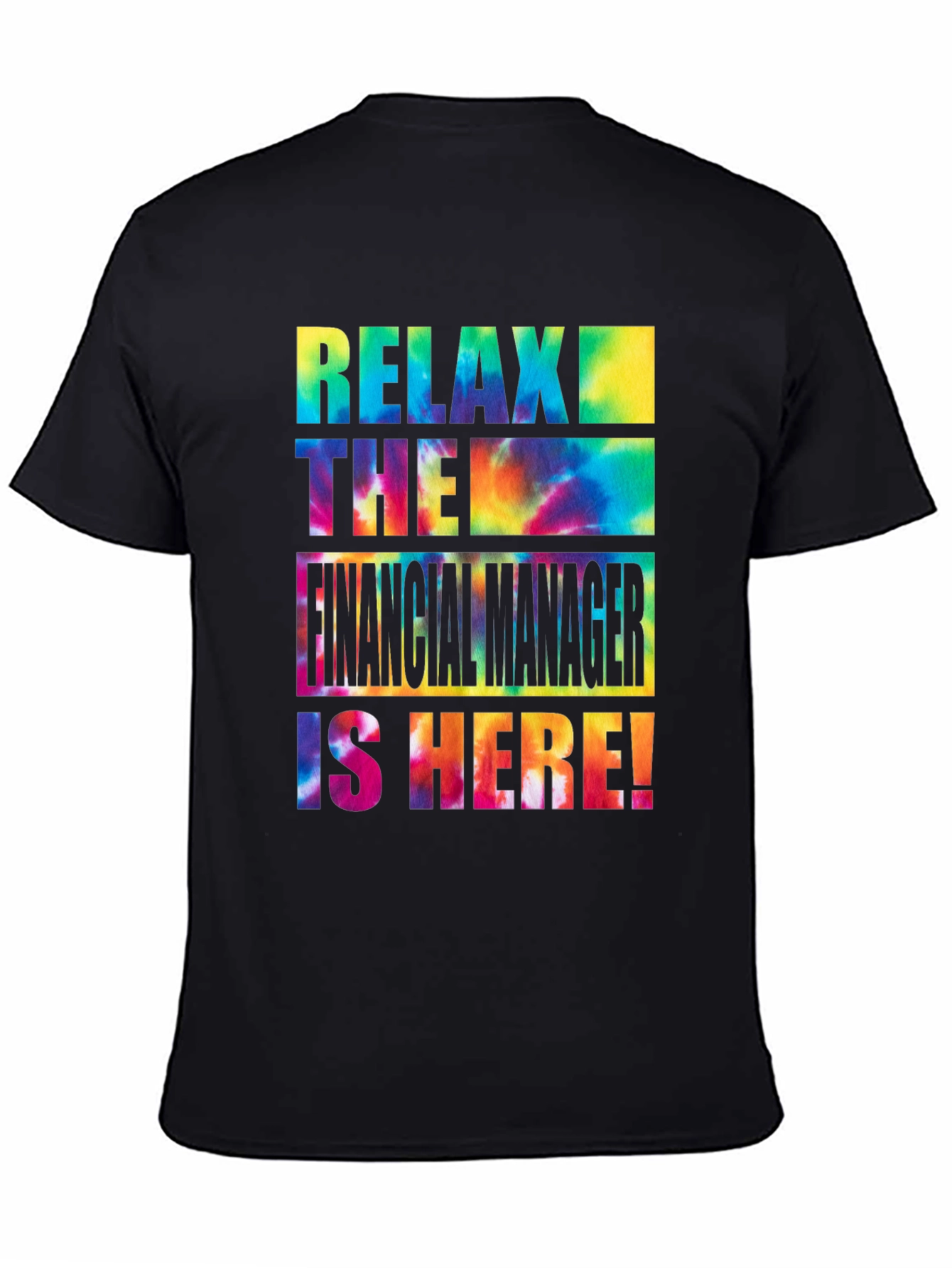 Relax The Financial Manager is Here! T-Shirt