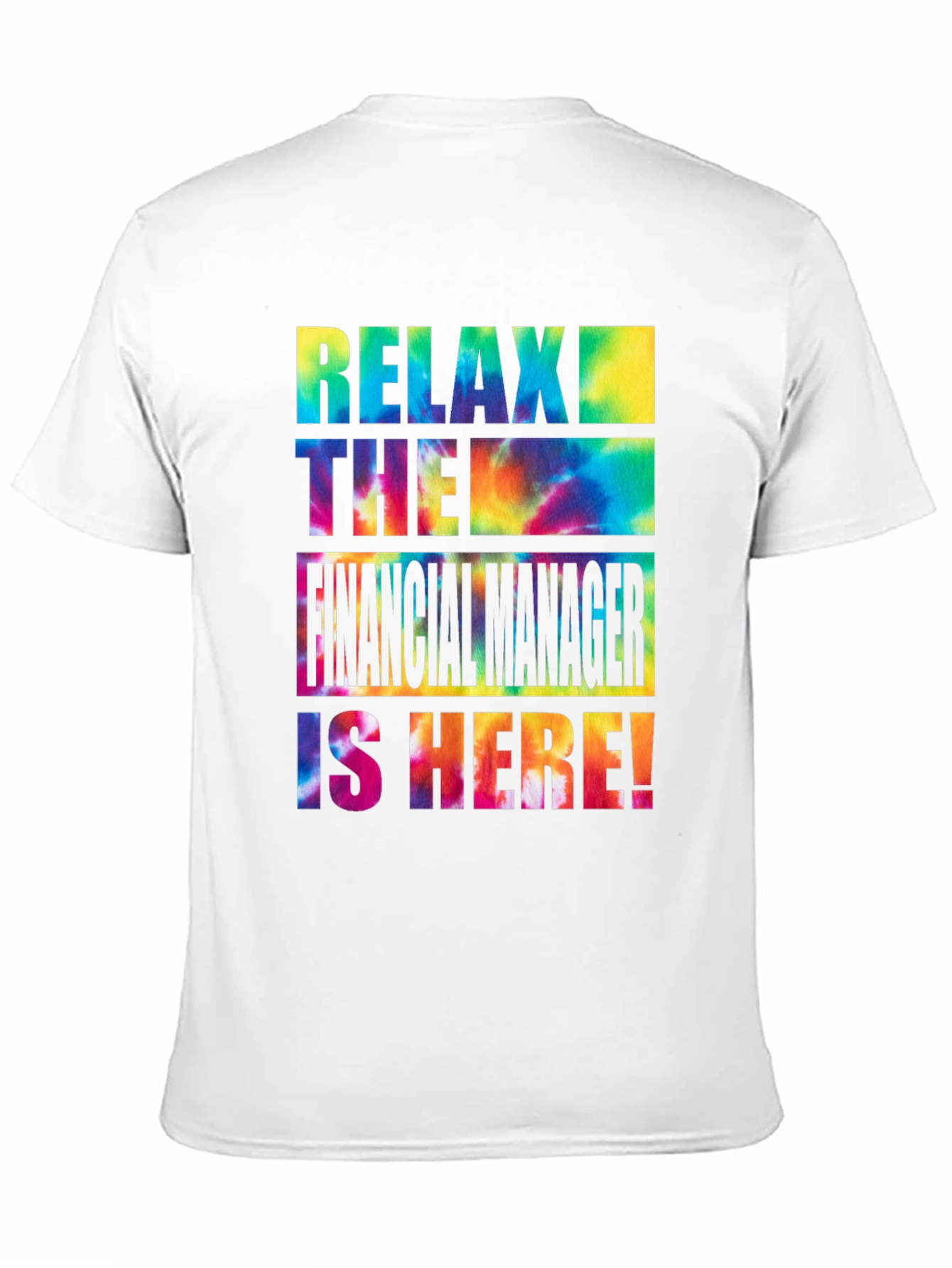 Relax The Financial Manager is Here! T-Shirt
