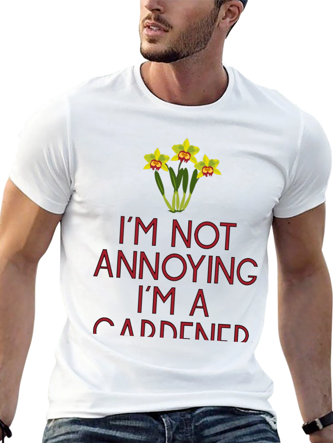 Gardener T-Shirt - Im Not Annoying