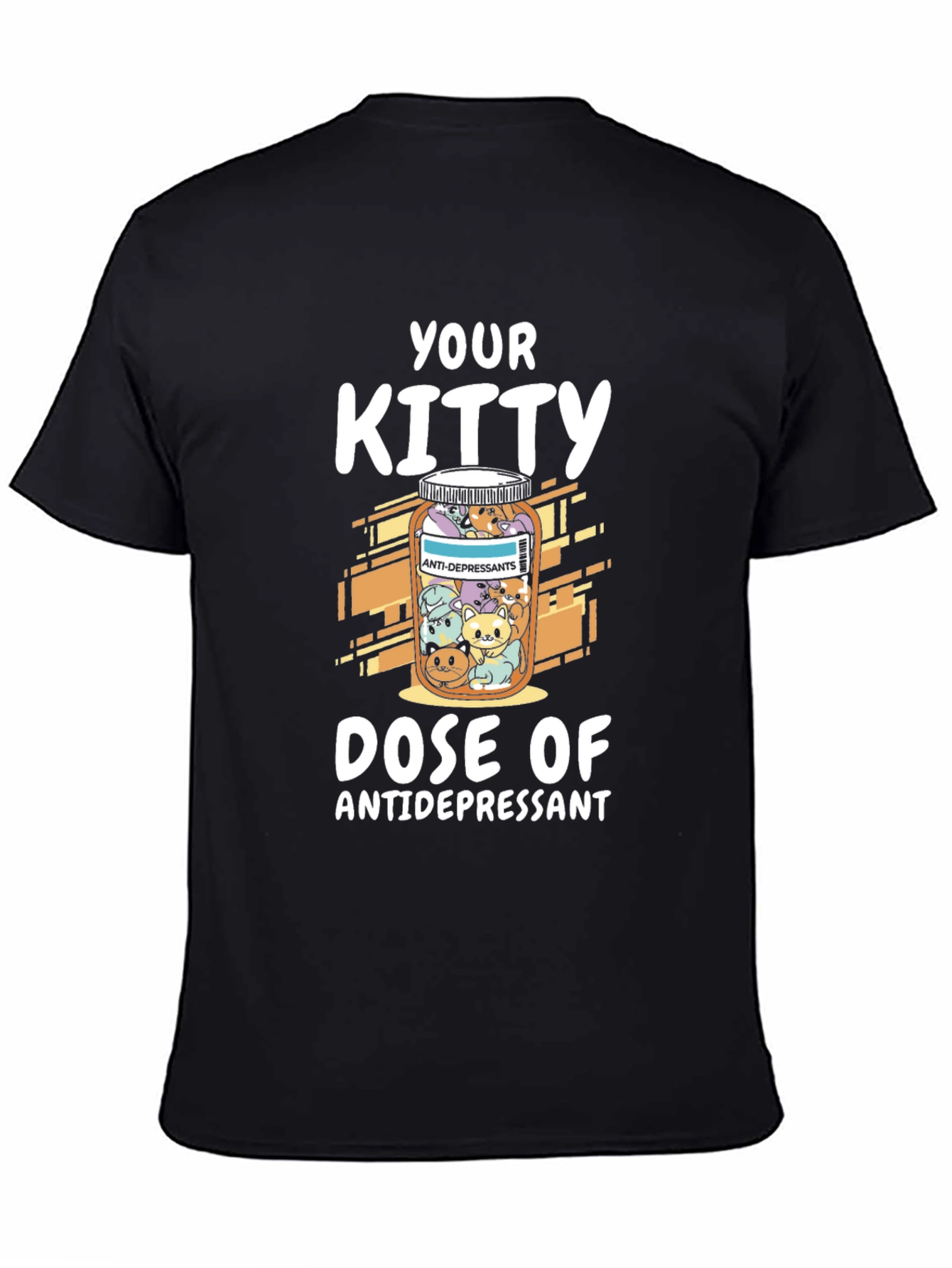 Your Kitty Dose of Antidepressant T-Shirt