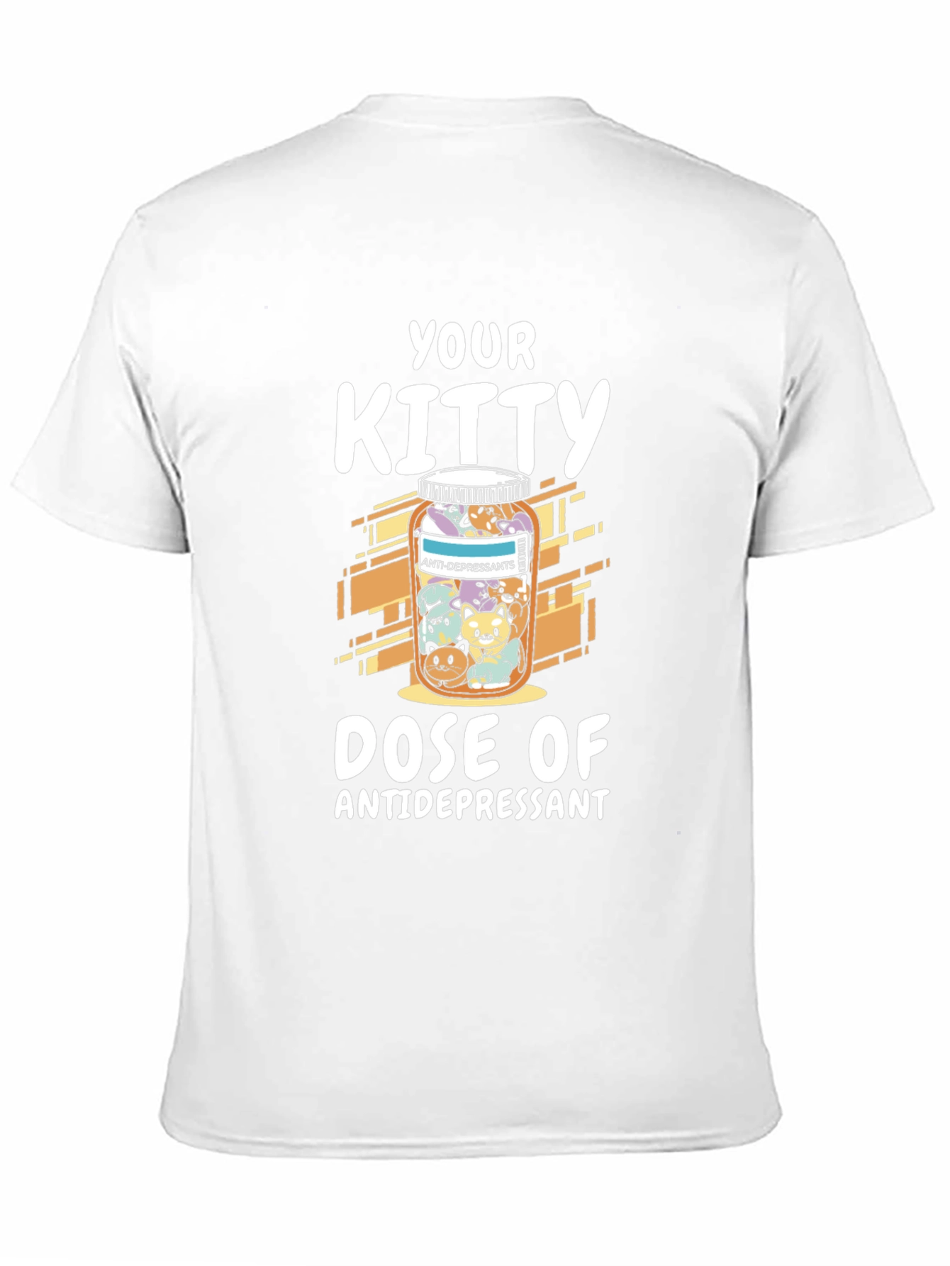 Your Kitty Dose of Antidepressant T-Shirt