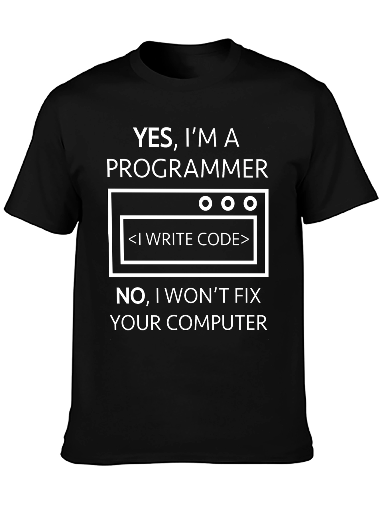 Programmer T-Shirt - I Write Code Dont Fix Computers