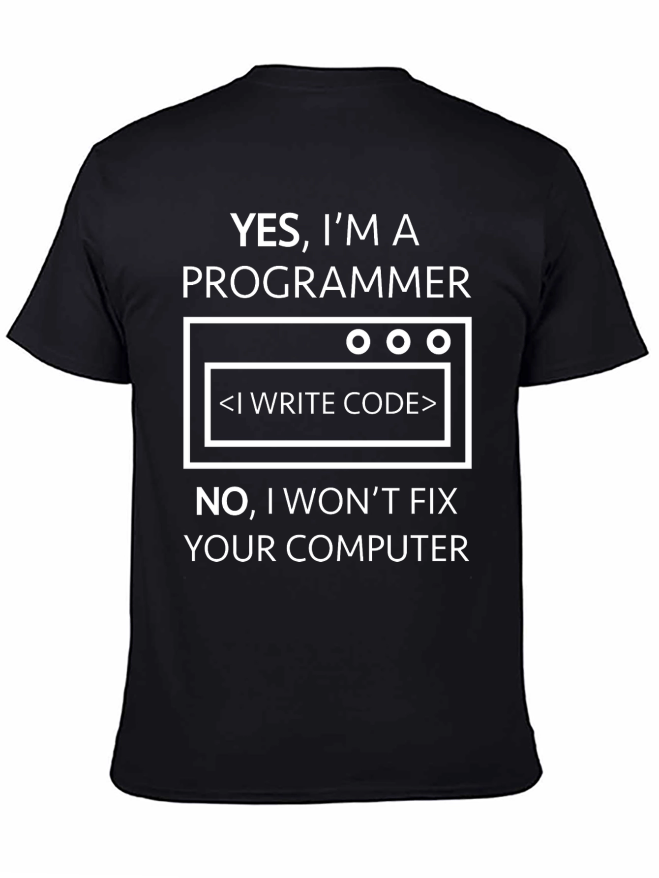 Programmer T-Shirt - I Write Code Dont Fix Computers