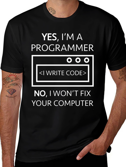 Programmer T-Shirt - I Write Code Dont Fix Computers