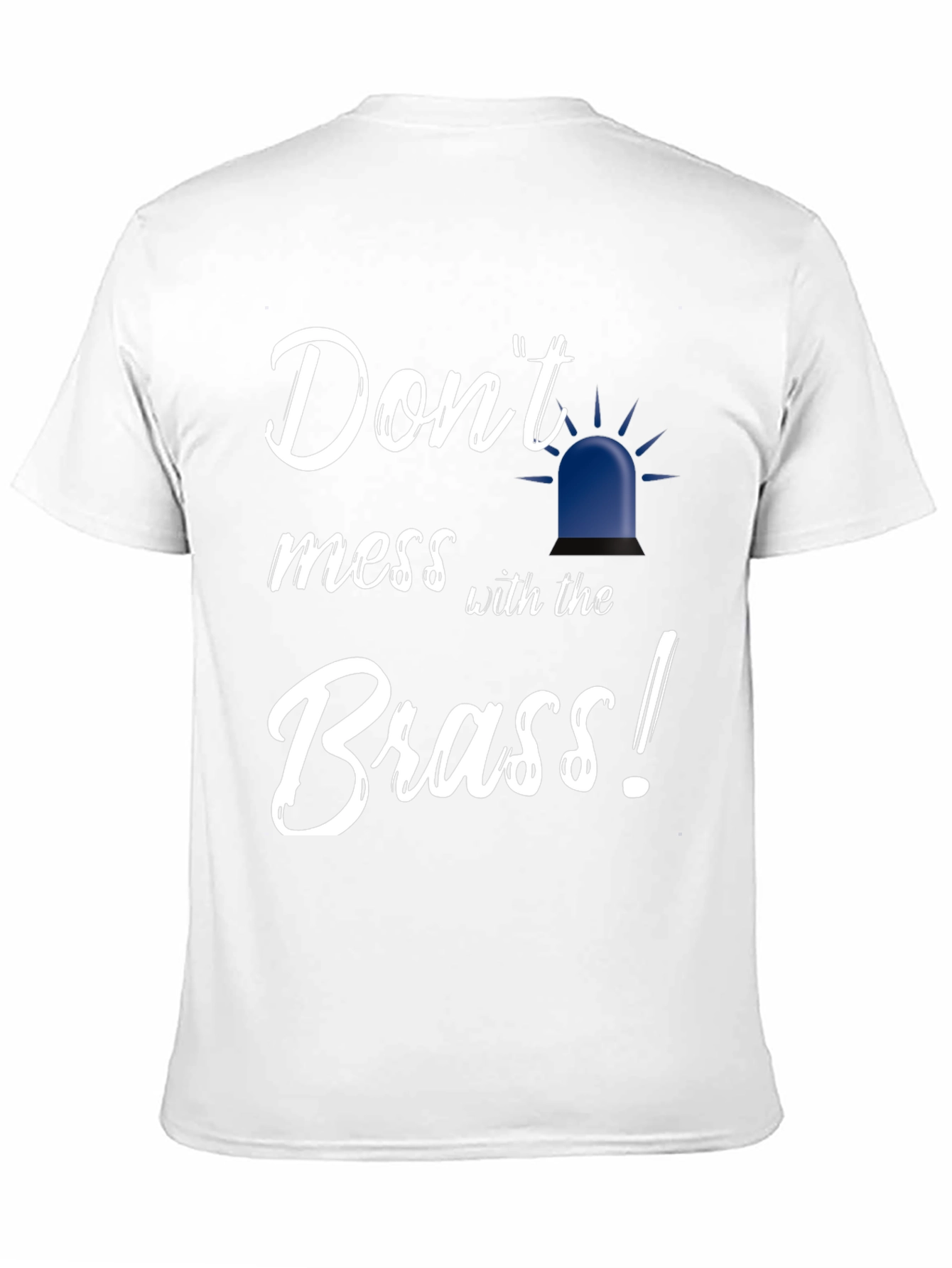 Dont Mess With the Brass Black T-Shirt