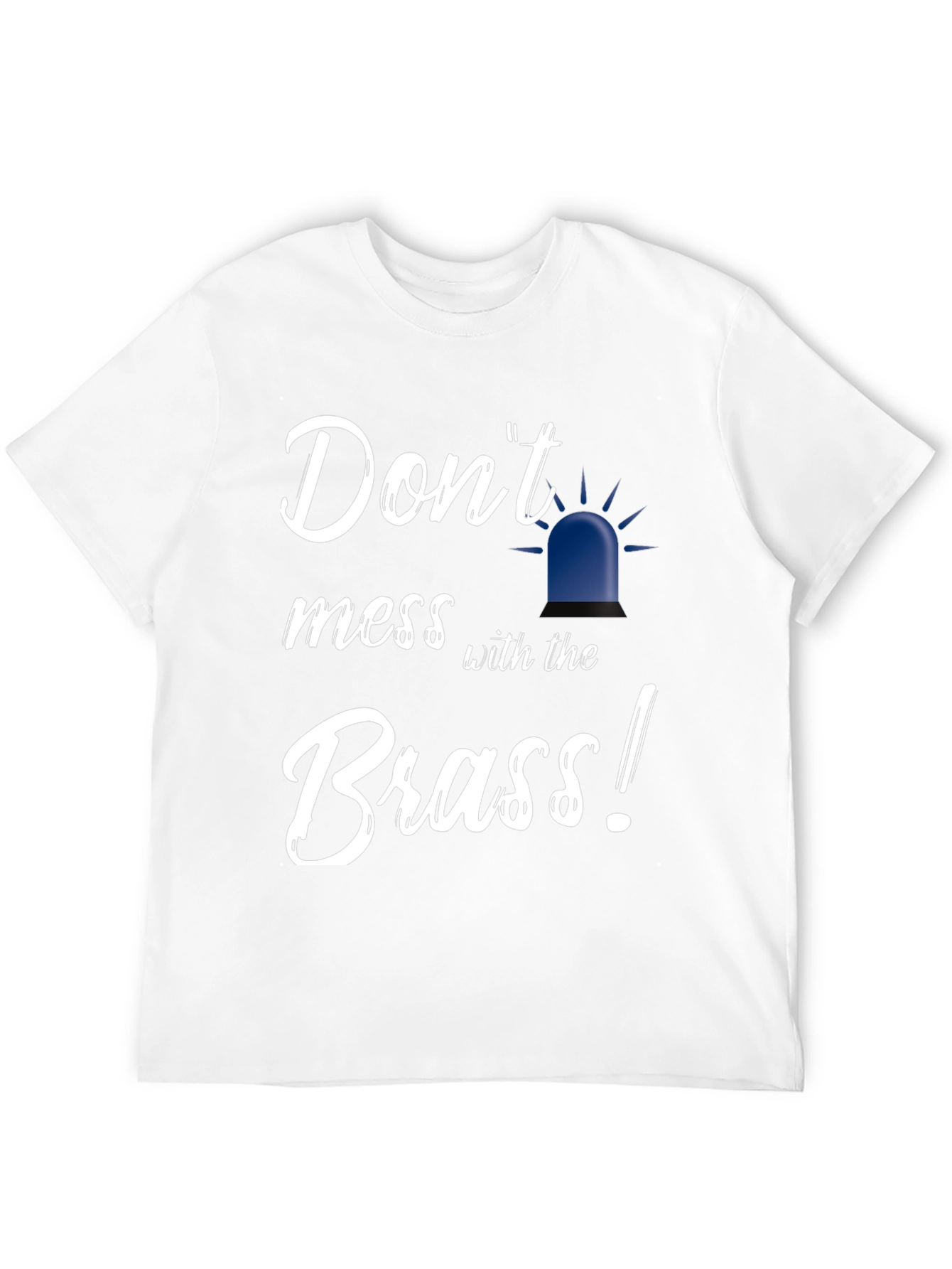 Dont Mess With the Brass Black T-Shirt